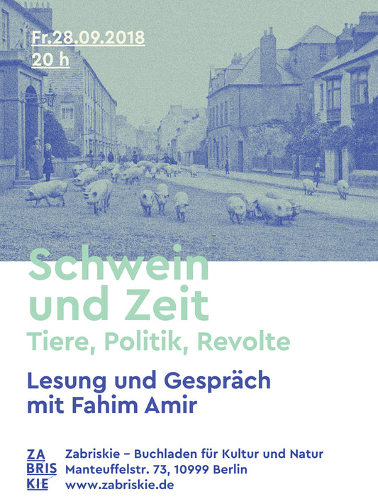 Lesung und Gespräch mit Fahim Amir: "Schwein und Zeit. Tiere, Politik, Revolte"
