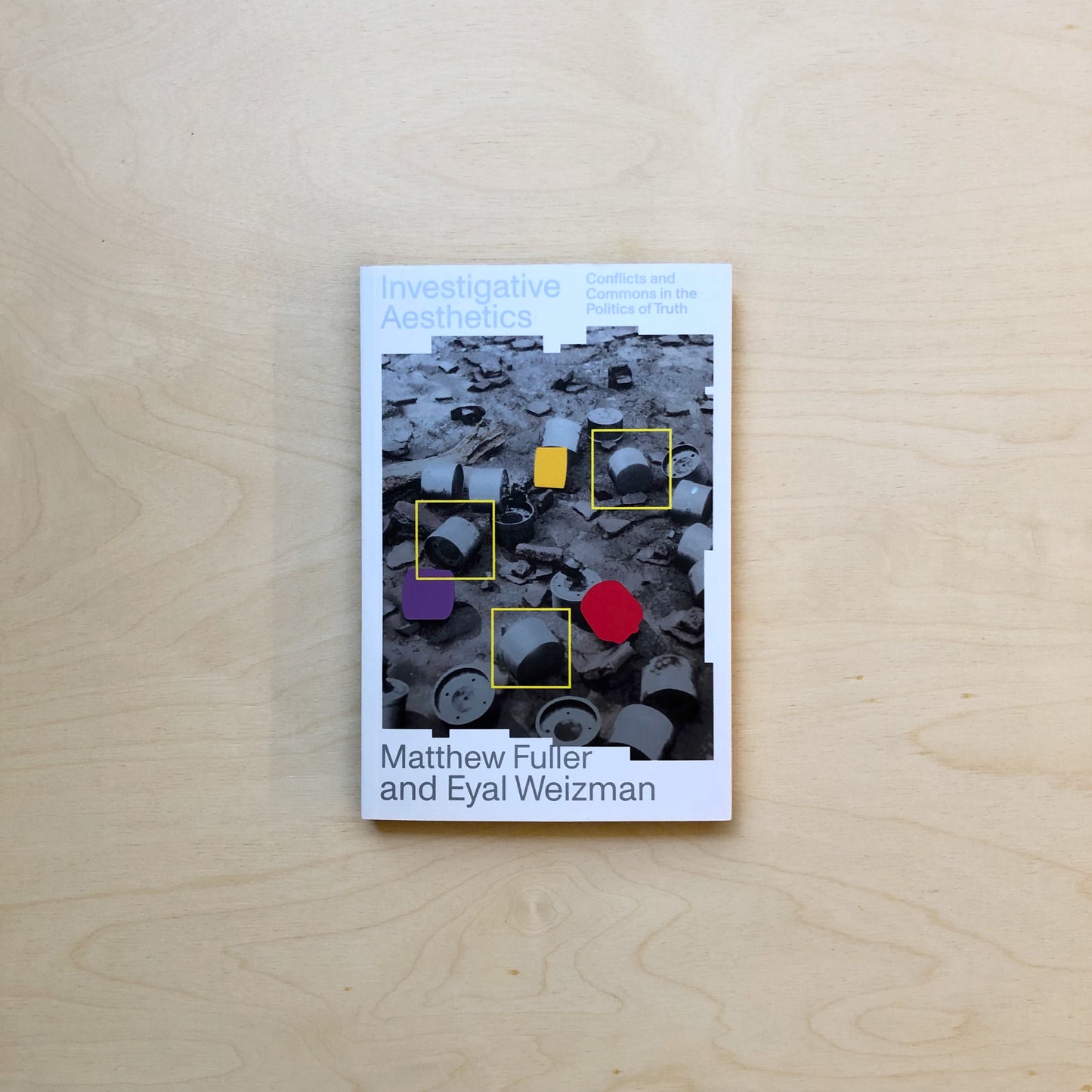 Investigative Aesthetics - Conflicts and Commons in the Politics of Truth