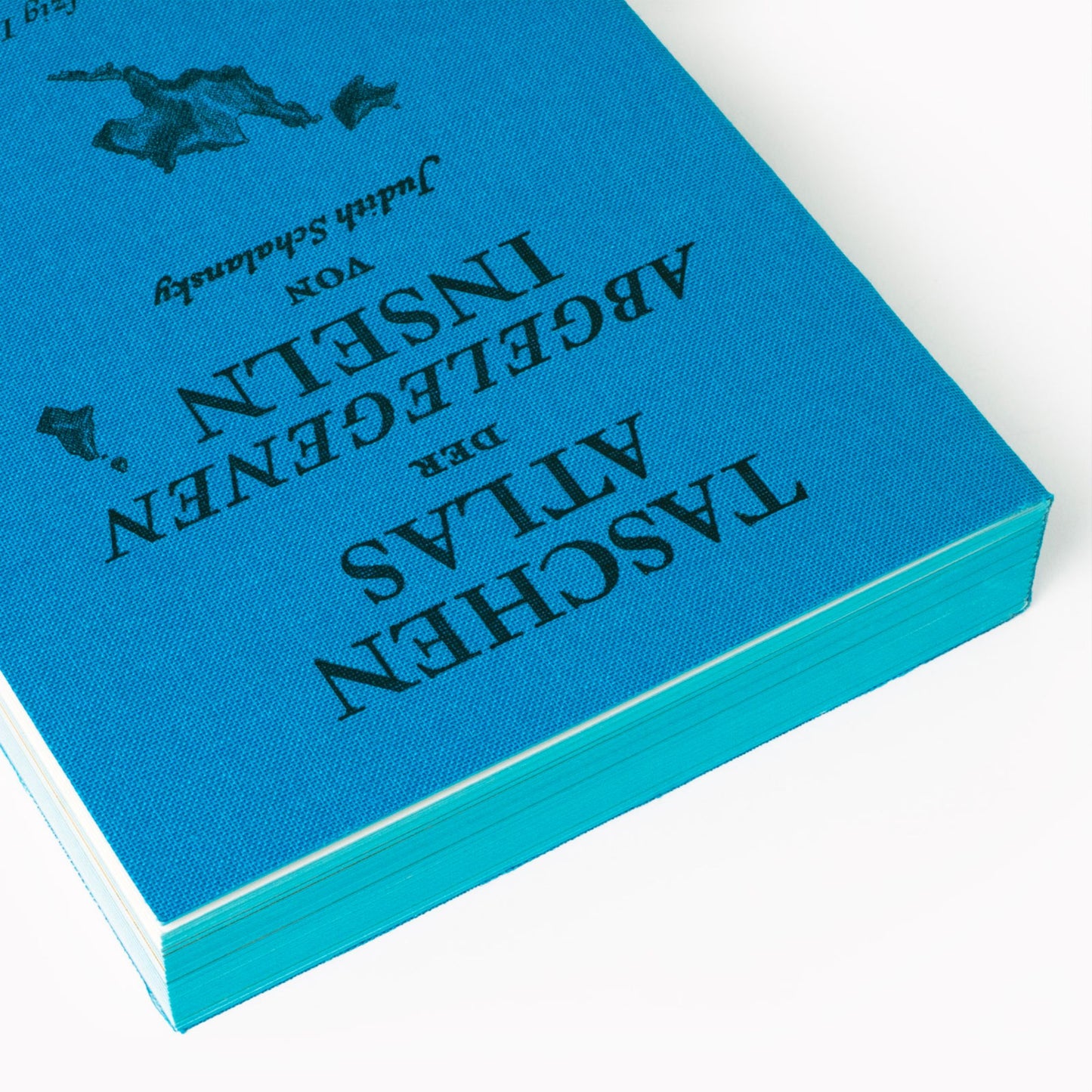 Taschenatlas der abgelegenen Inseln. Fünfundfünfzig Inseln, auf denen ich nie war und niemals sein werde.