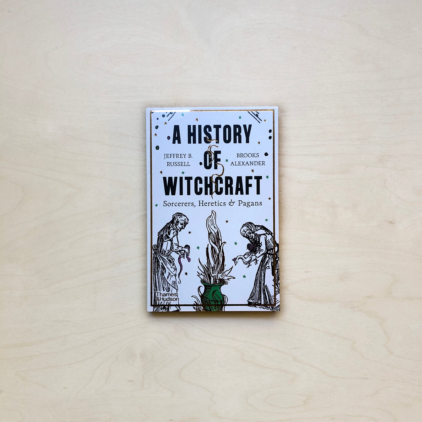 A History of Witchcraft: Sorcerers, Heretics & Pagans