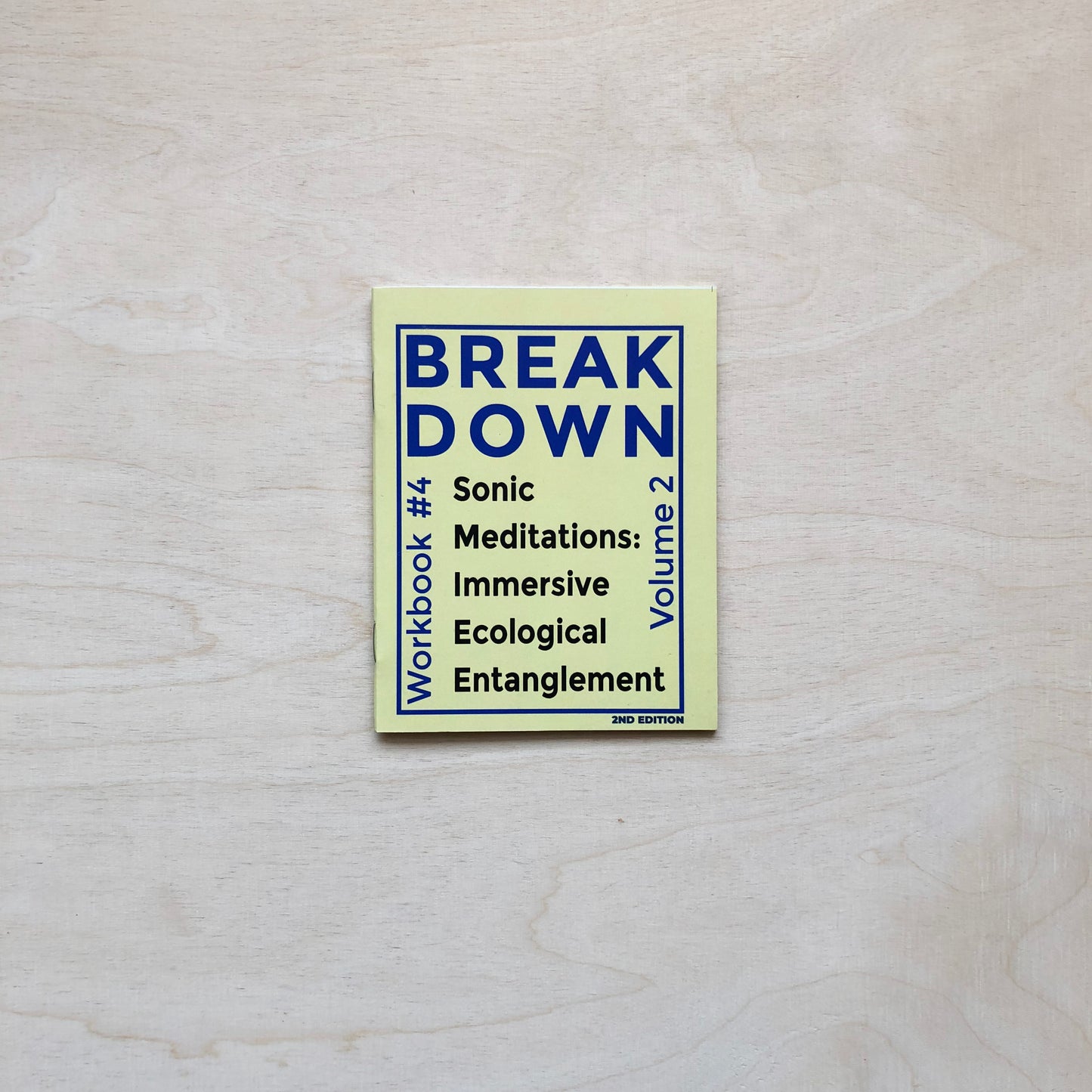 Breakdown Workbook #4: Sonic Meditations