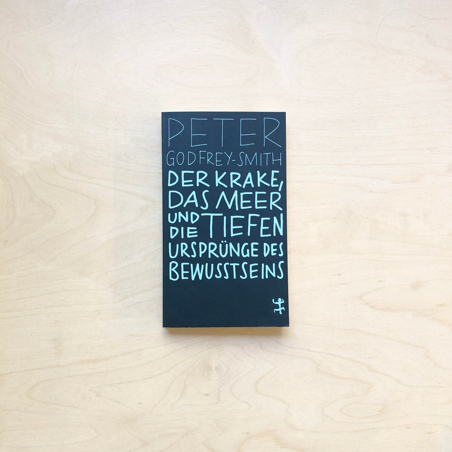 Der Krake, das Meer und die tiefen Ursprünge des Bewusstseins - Taschenbuch