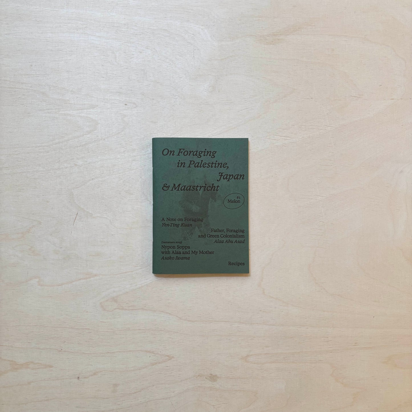 Melon #1 - On Foraging in Palestine, Japan & Maastricht - 2026 Edition