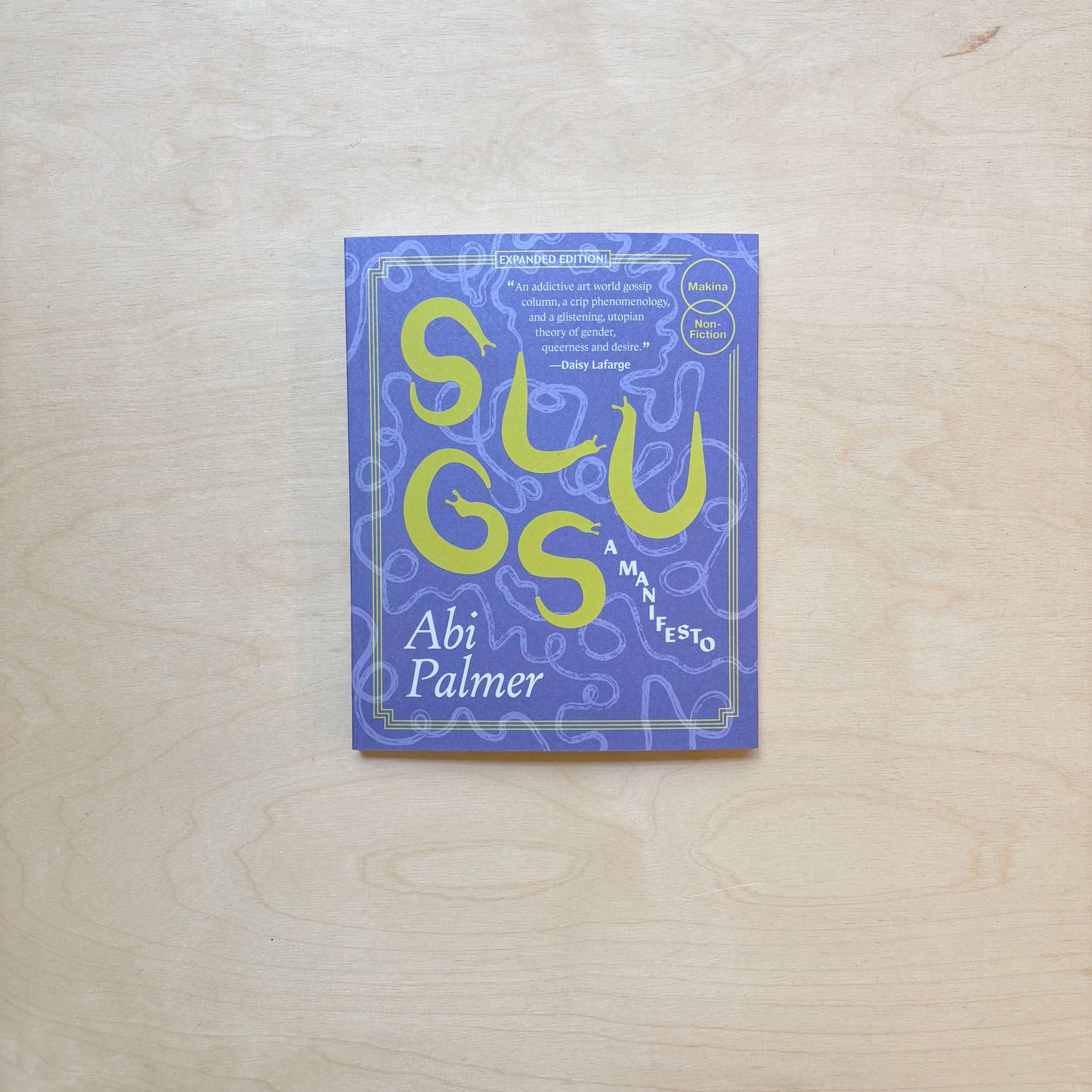 Slugs: A Manifesto - New Expanded Edition