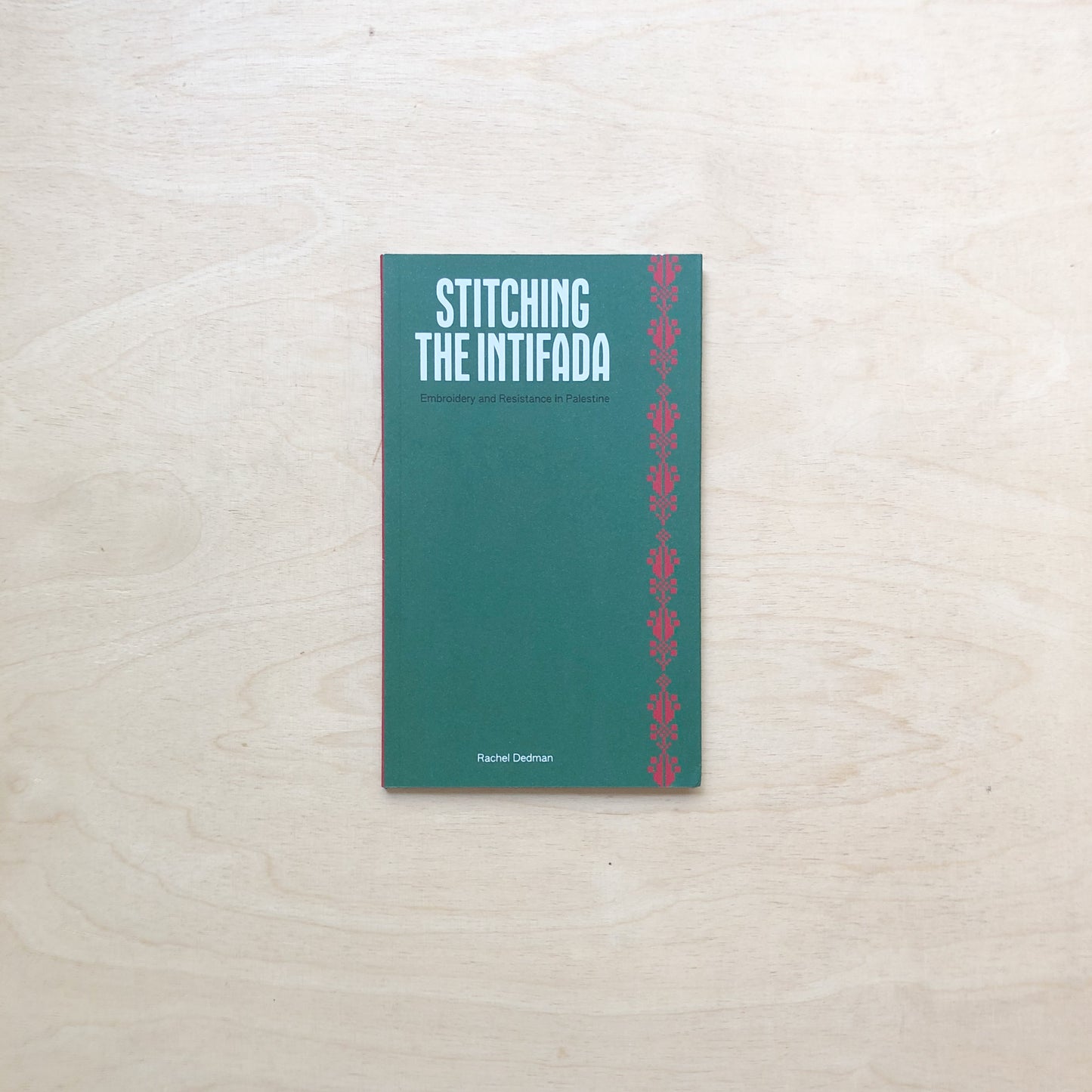 Stitching the Intifada: Embroidery and Resistance in Palestine