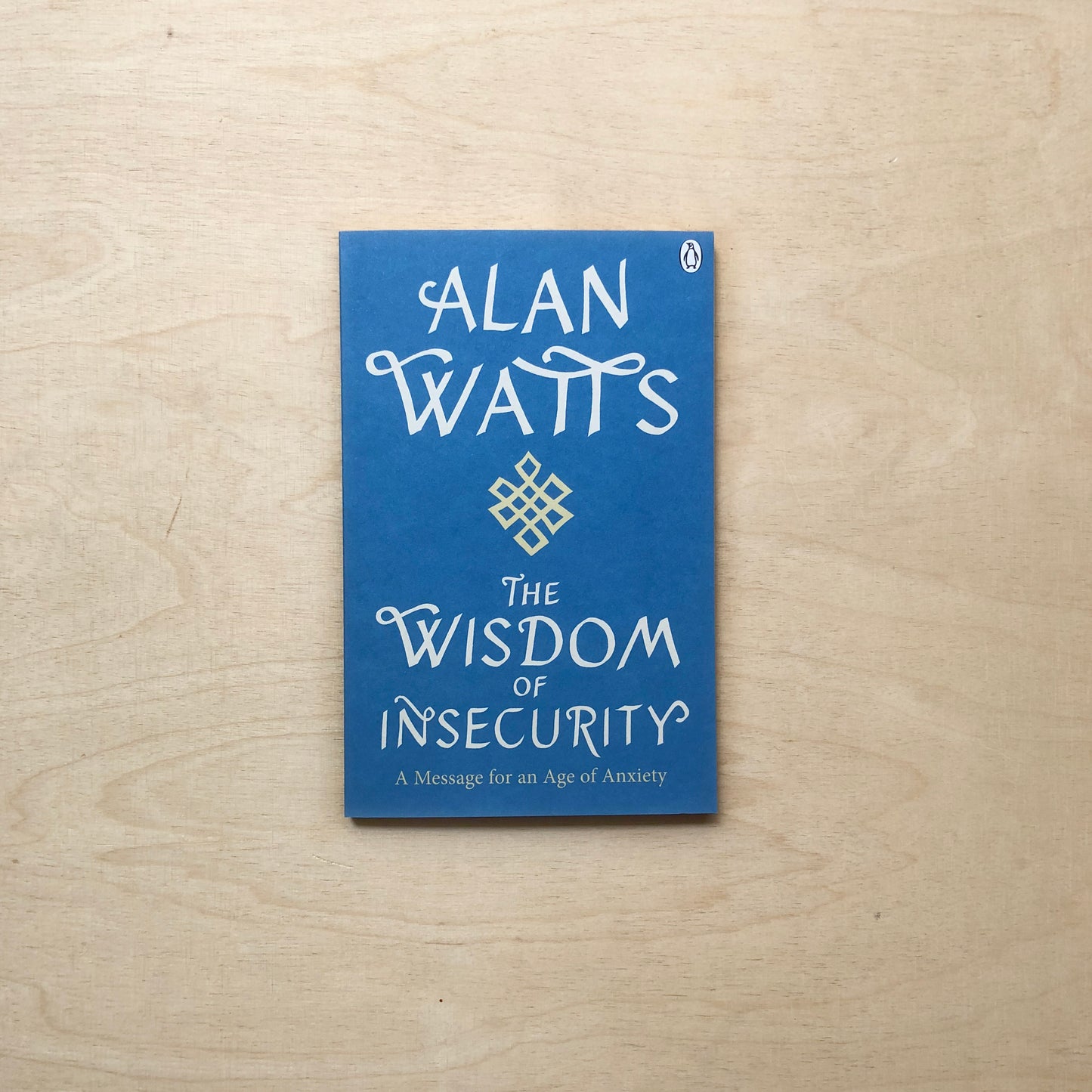 The Wisdom of Insecurity - new paperback edition