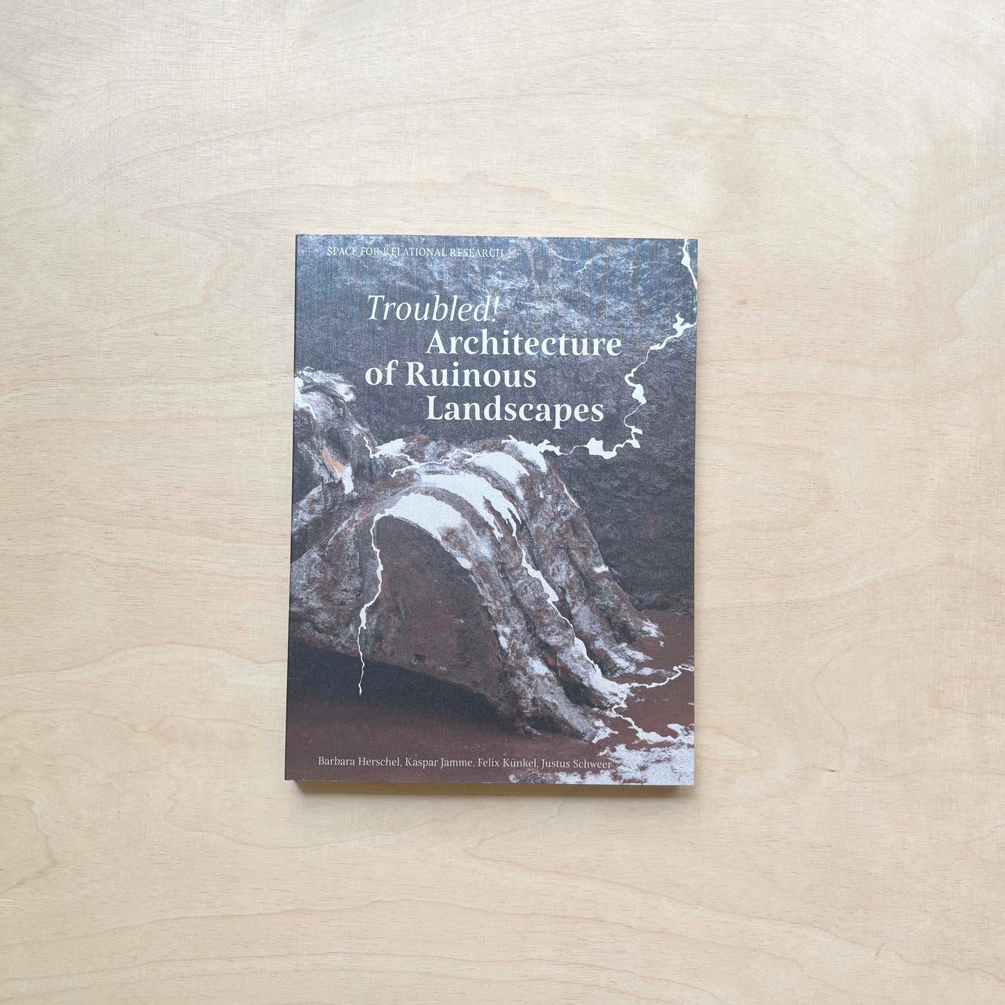 Troubled! Architecture of Ruinous Landscapes