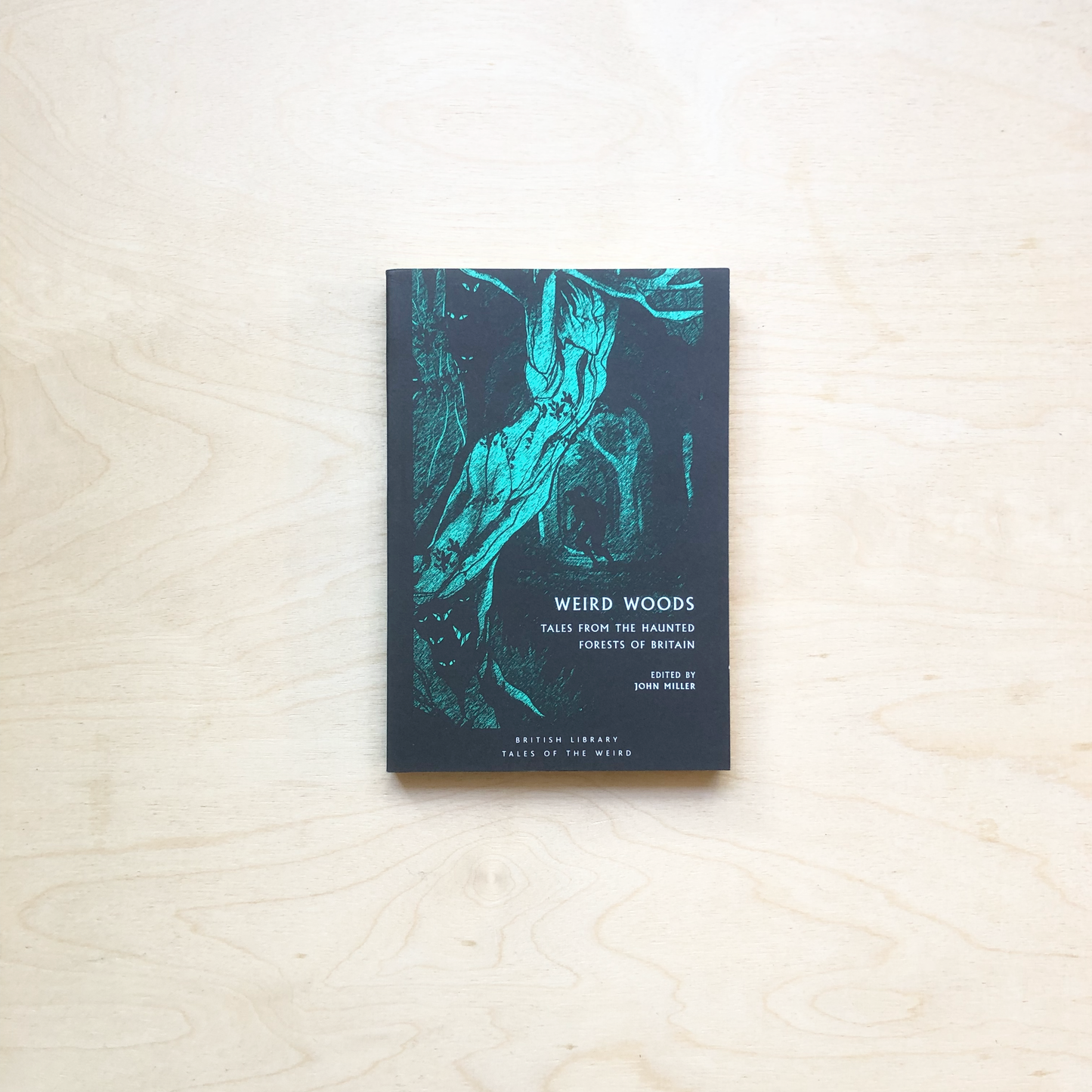 Weird Woods - Tales from the Haunted Forests of Britain