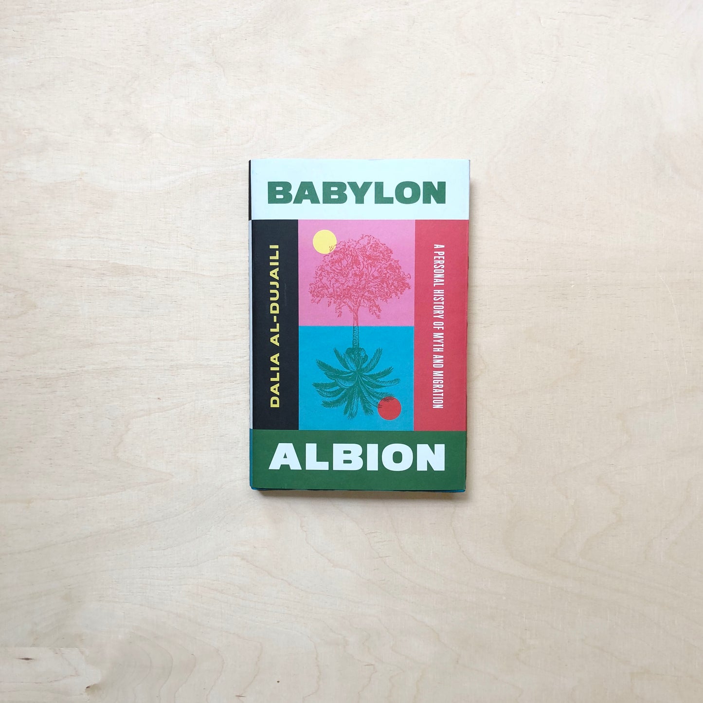 Babylon, Albion - A Personal History of Myth and Migration