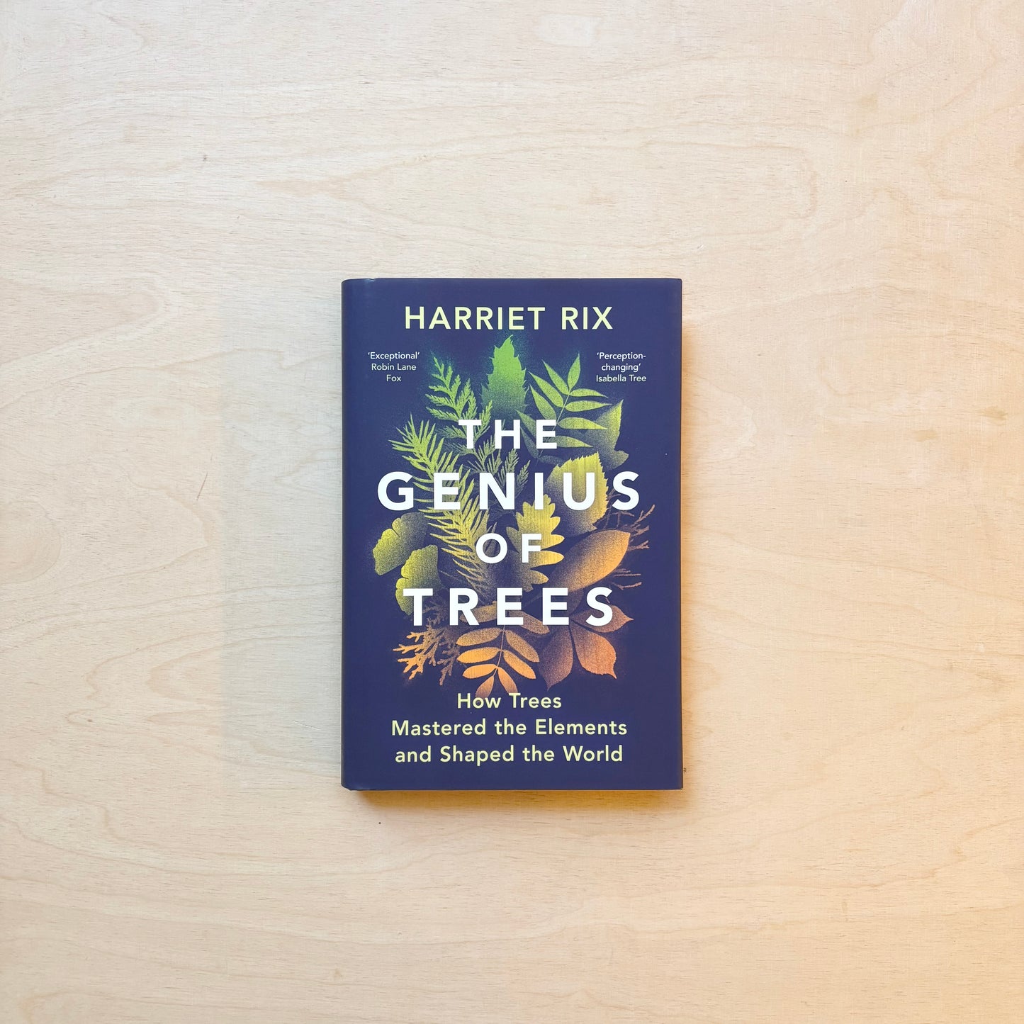 The Genius of Trees - How trees mastered the elements and shaped the world - Hardcover