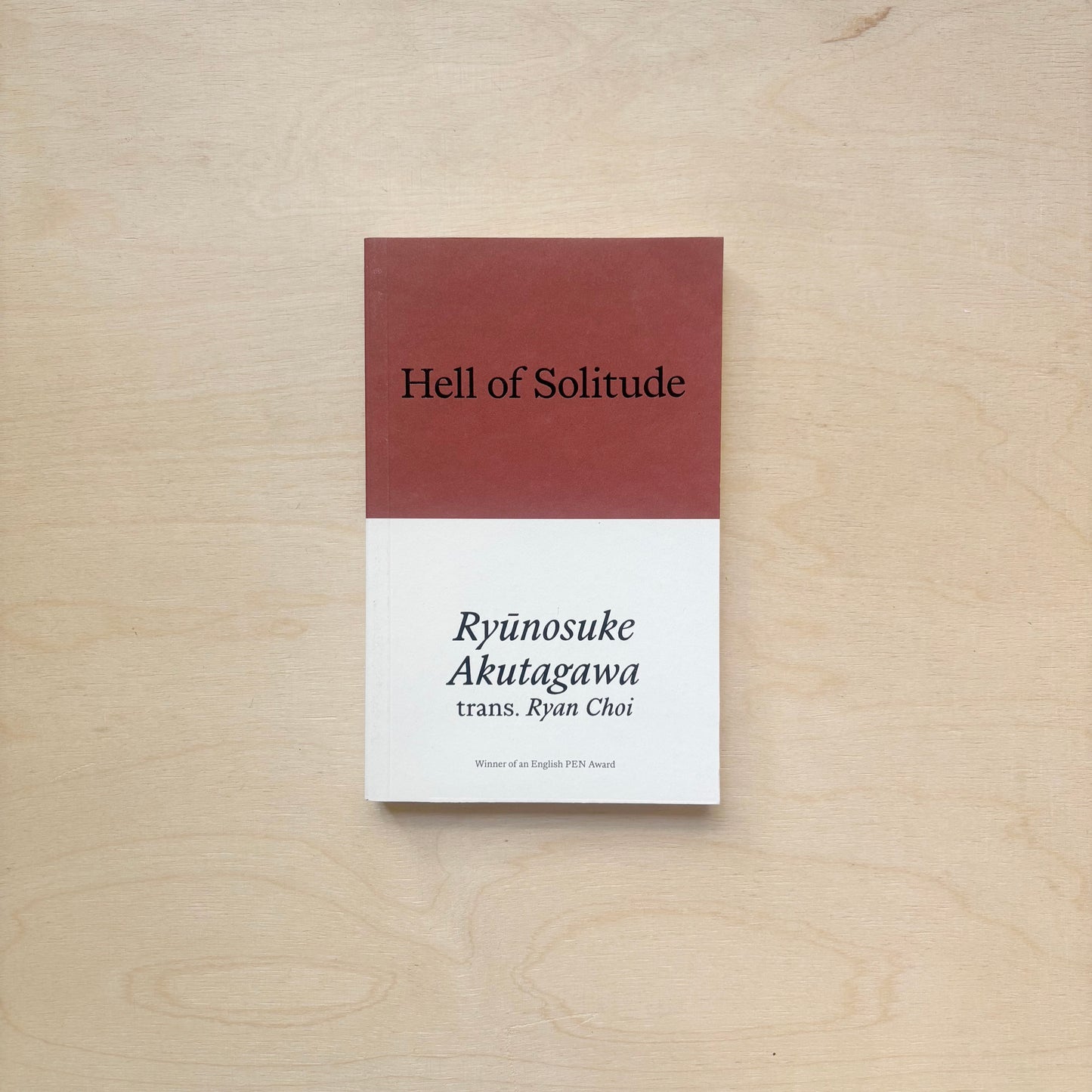 Hell of Solitude: Selected Writings of Ryūnosuke Akutagawa