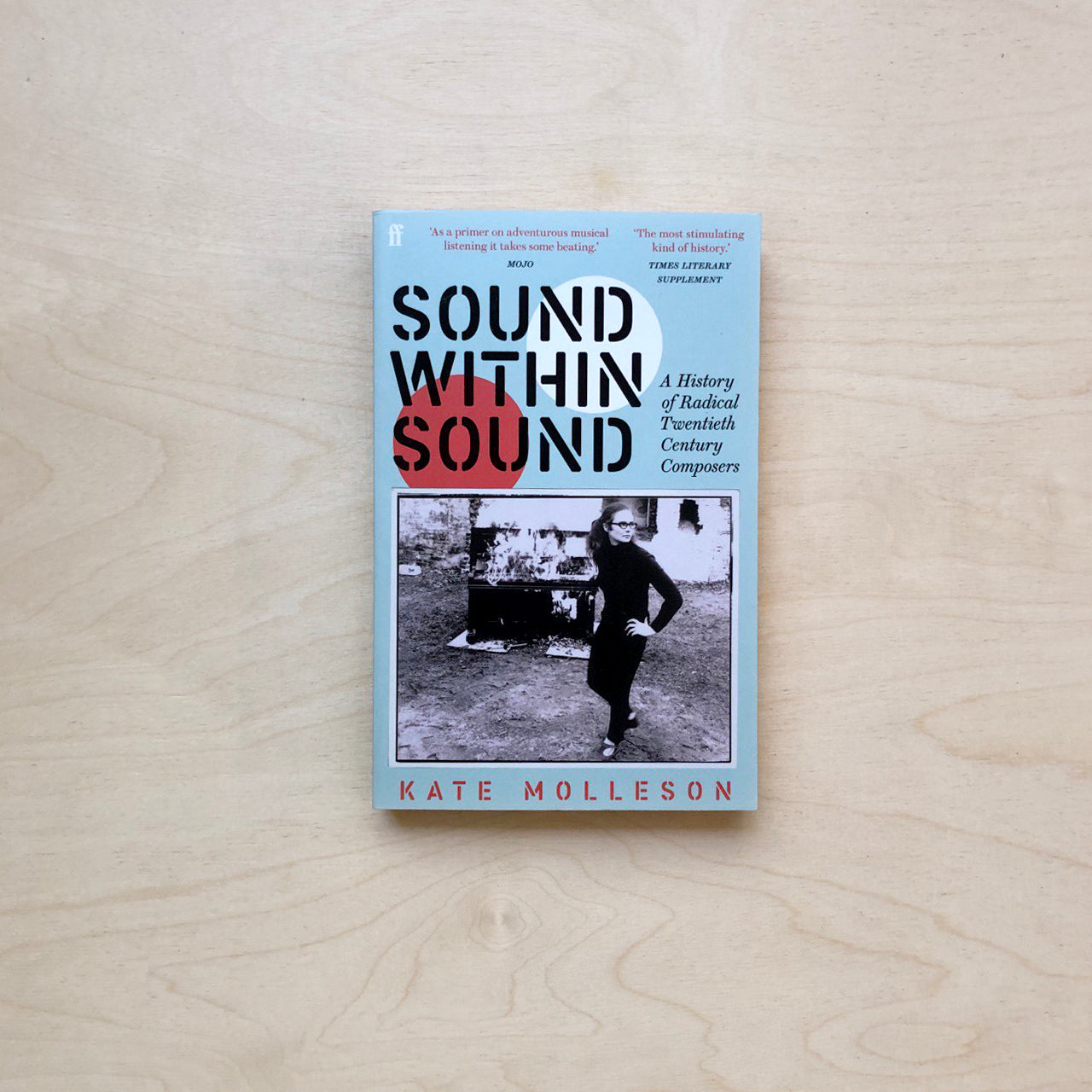 Sound Within Sound: A History of Radical Twentieth Century Composers