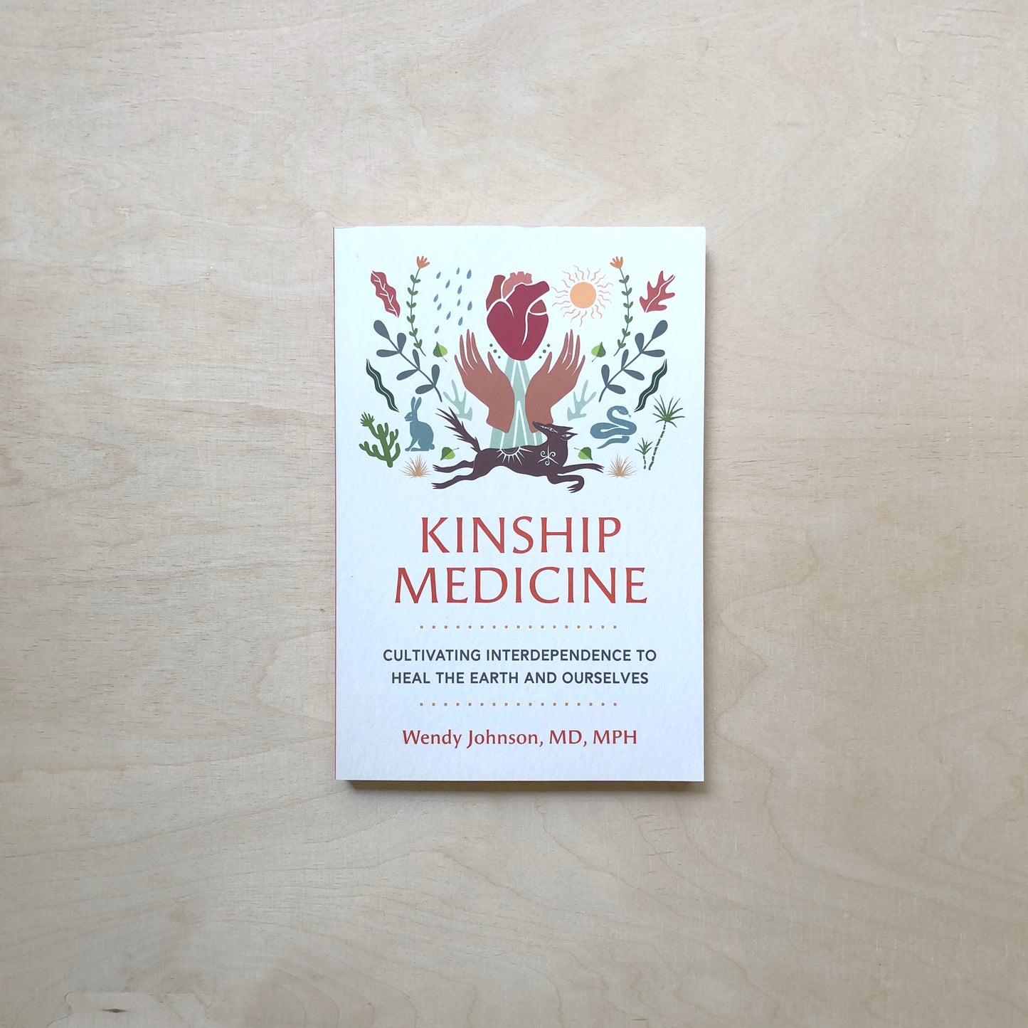 Kinship Medicine - Cultivating Interdependence to Heal the Earth and Ourselves