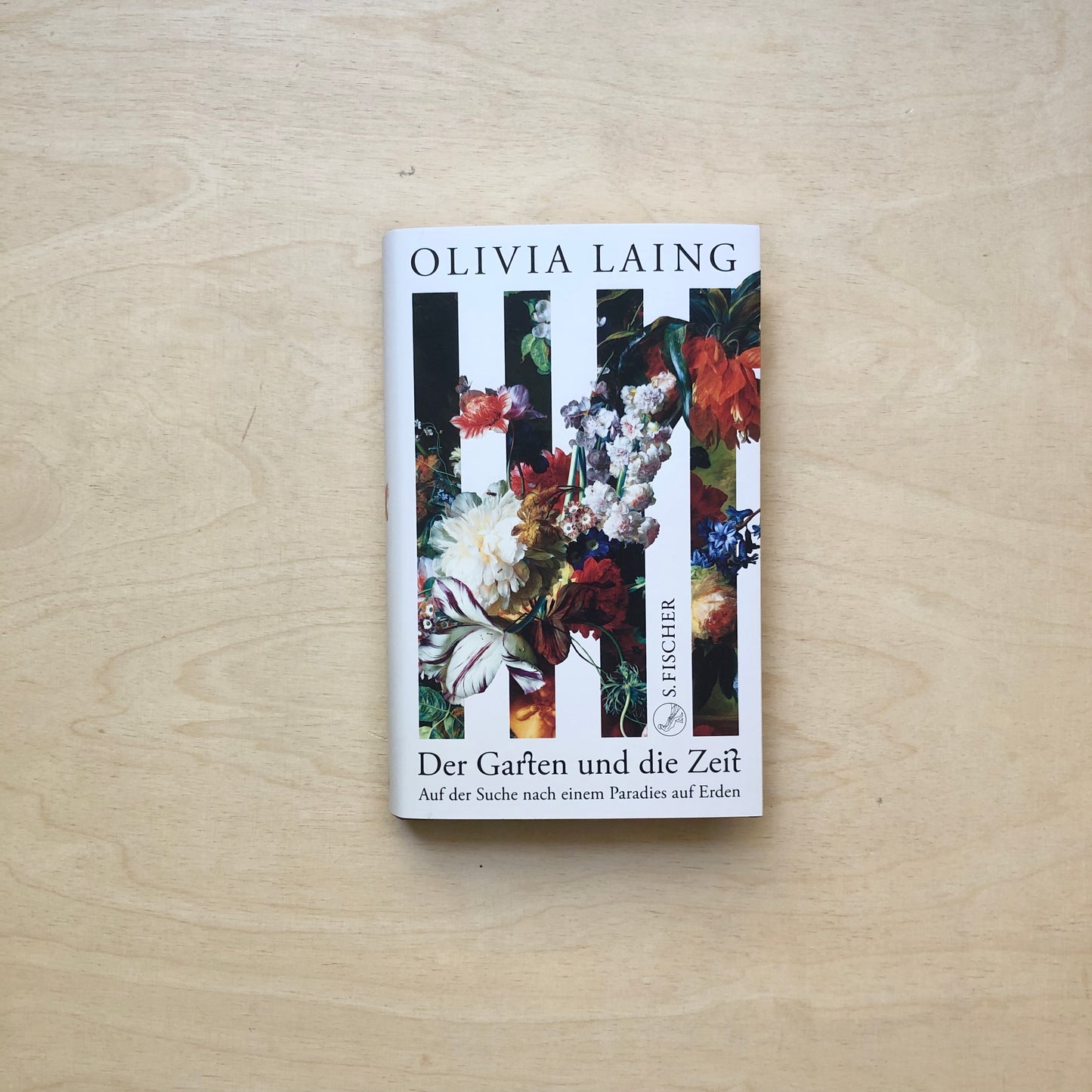 Der Garten und die Zeit - Auf der Suche nach einem Paradies auf Erden