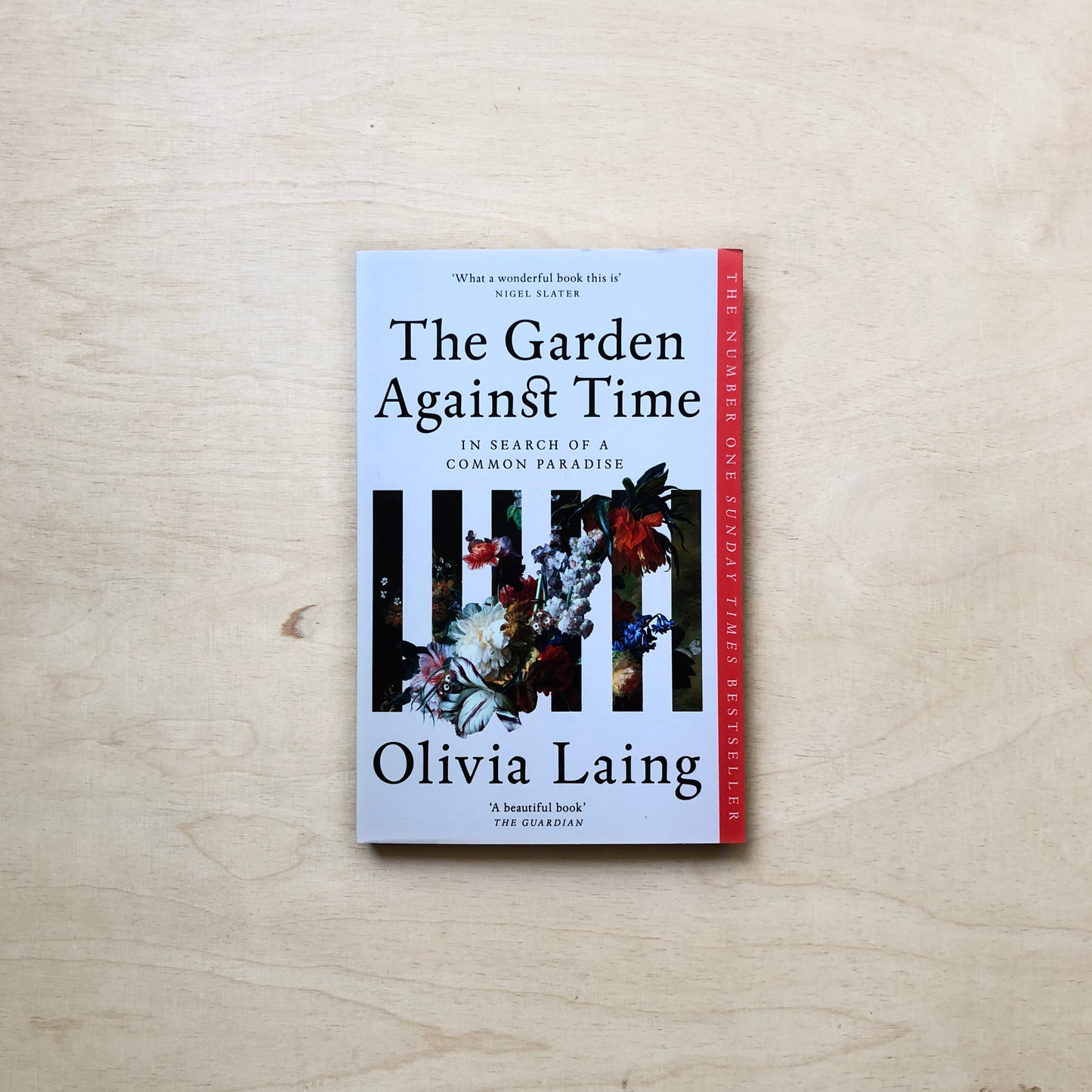 The Garden Against Time - In Search of a Common Paradise - Softcover