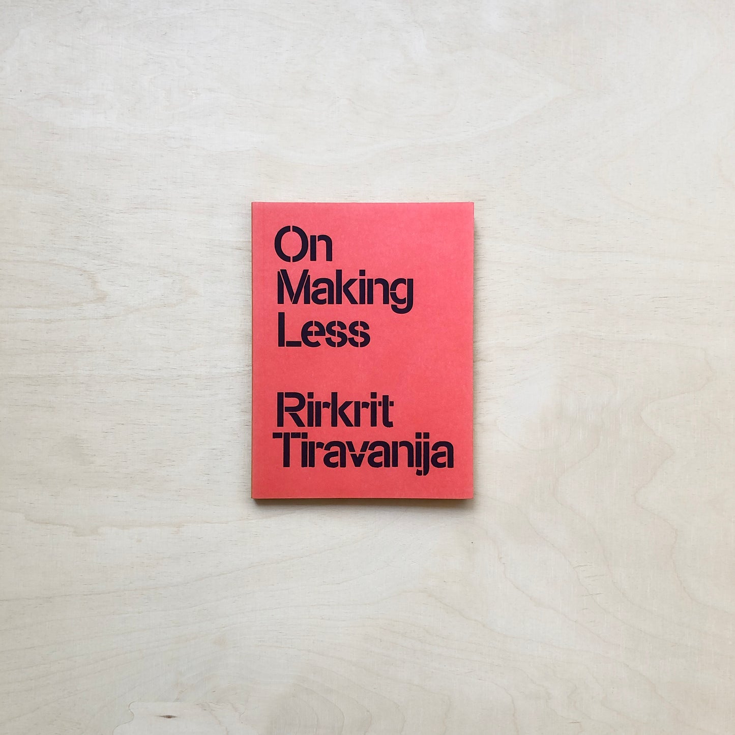 Rirkrit Tiravanija: On Making Less