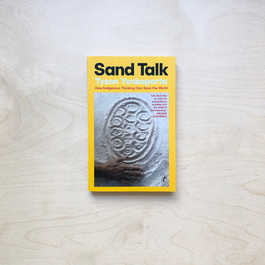 Sand Talk - How Indigenous Thinking Can Save the World