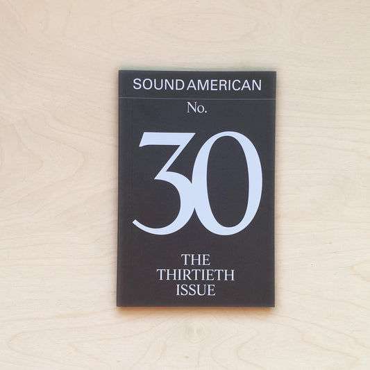 Sound American - The Thirtieth Issue