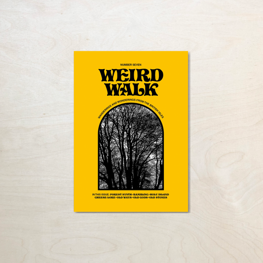 Weird Walk No 7 – A journal of wanderings and wonderings from the British Isles - Pre-Order