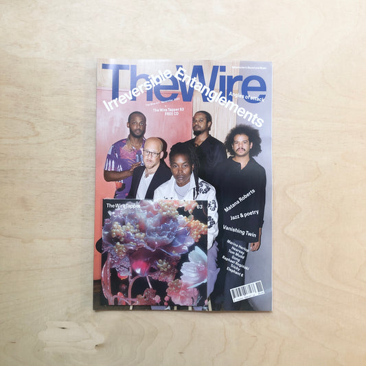 Wire Magazine 477 - November - Irreversible Entanglements