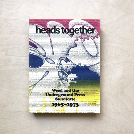 heads together - Weed and the Underground Press Syndicate 1965 - 1973