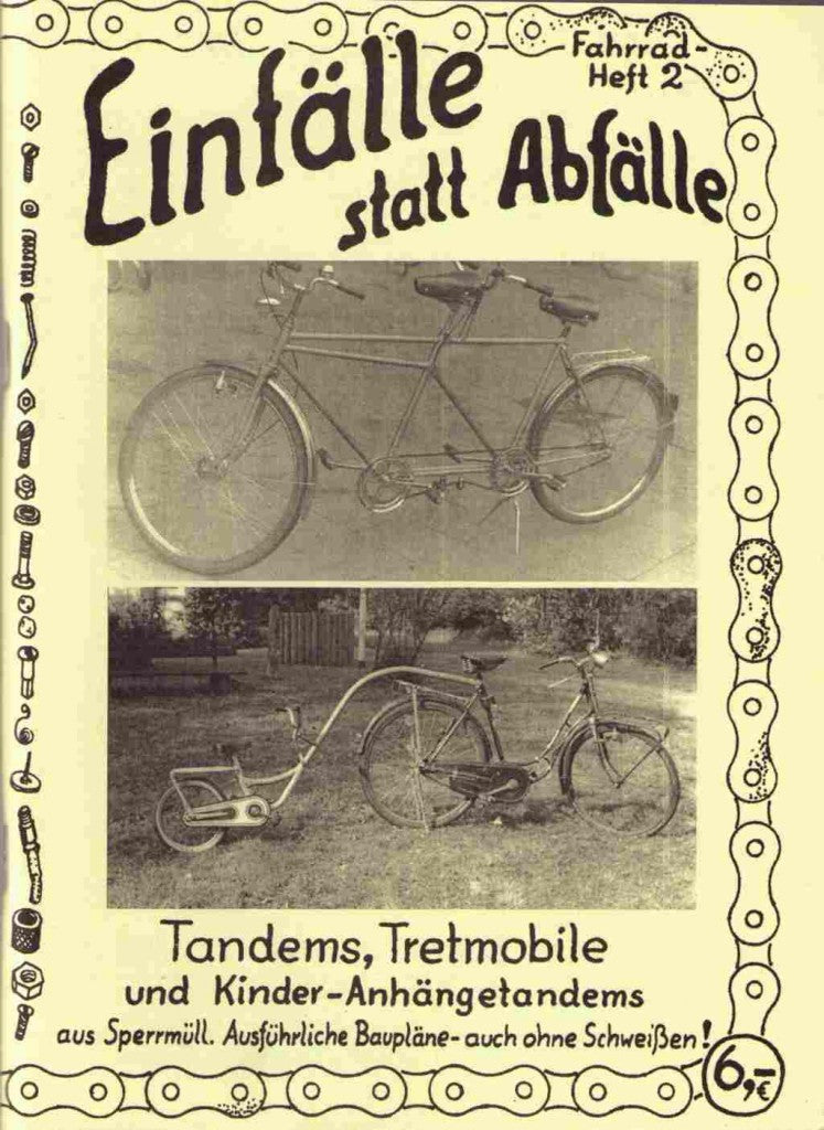 Einfälle statt Abfälle: Tandems, Tretmobile und Kinder-Anhängetandems