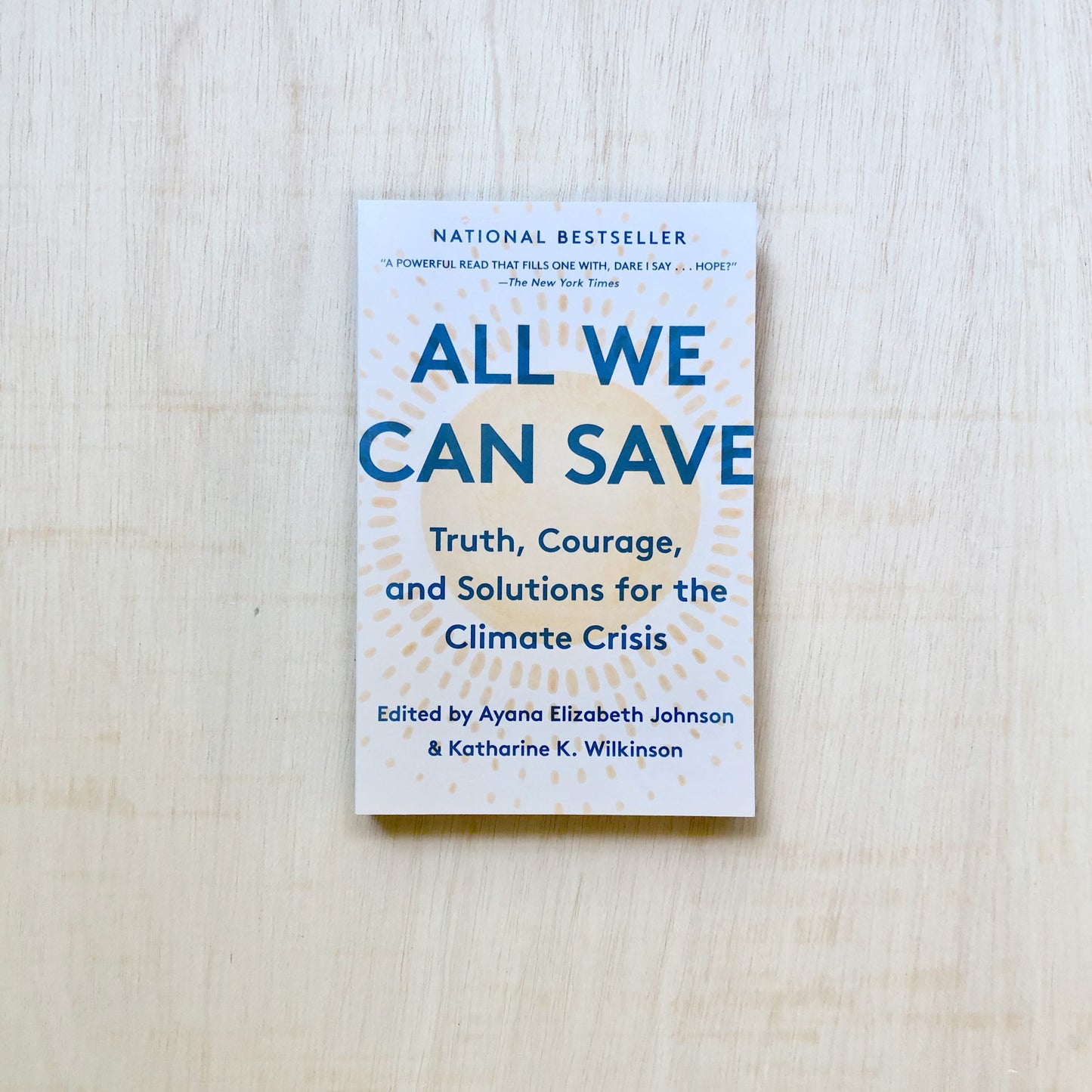 All We Can Save - Truth, Courage, and Solutions for the Climate