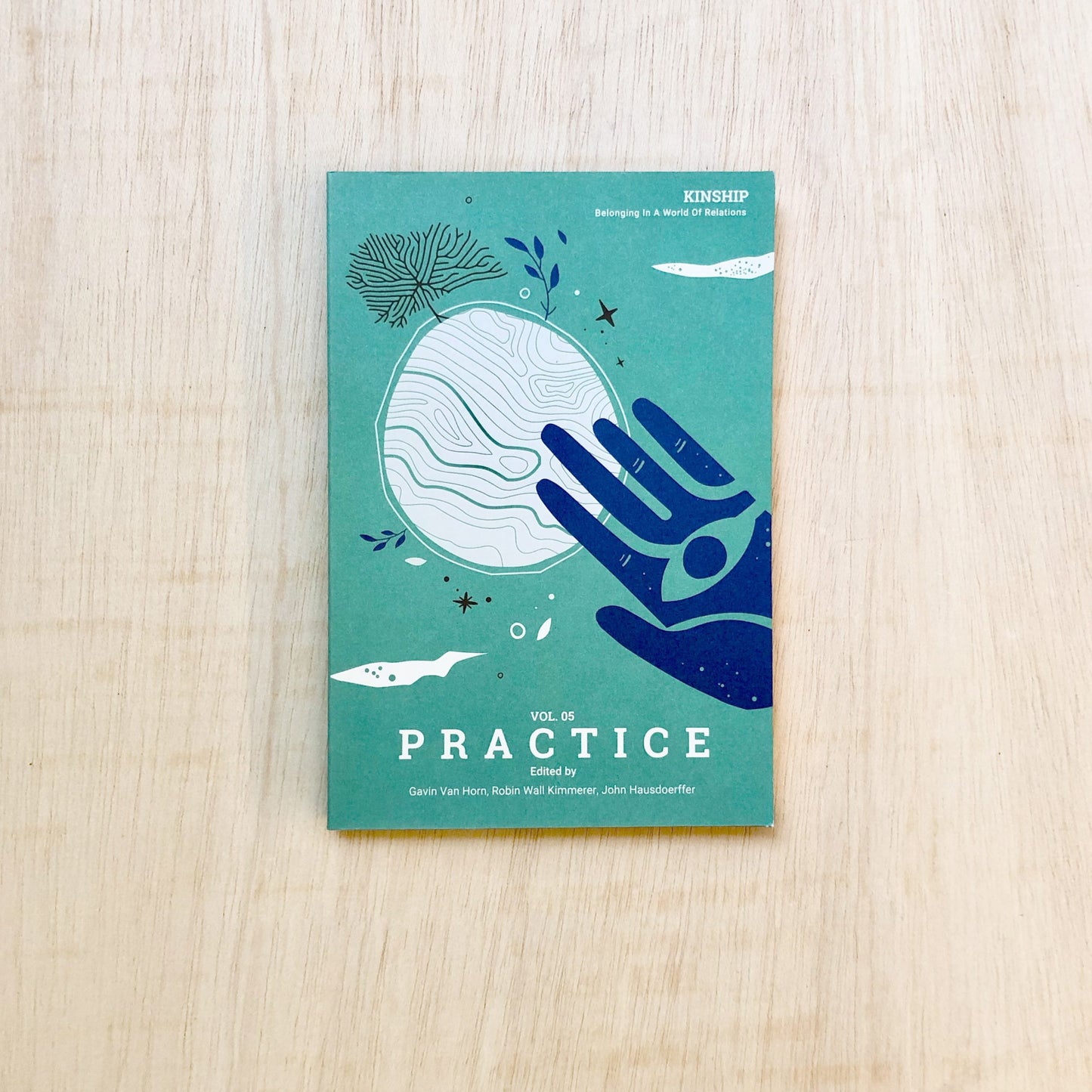 Kinship: Belonging in a World of Relations, Vol. 5 - Practice