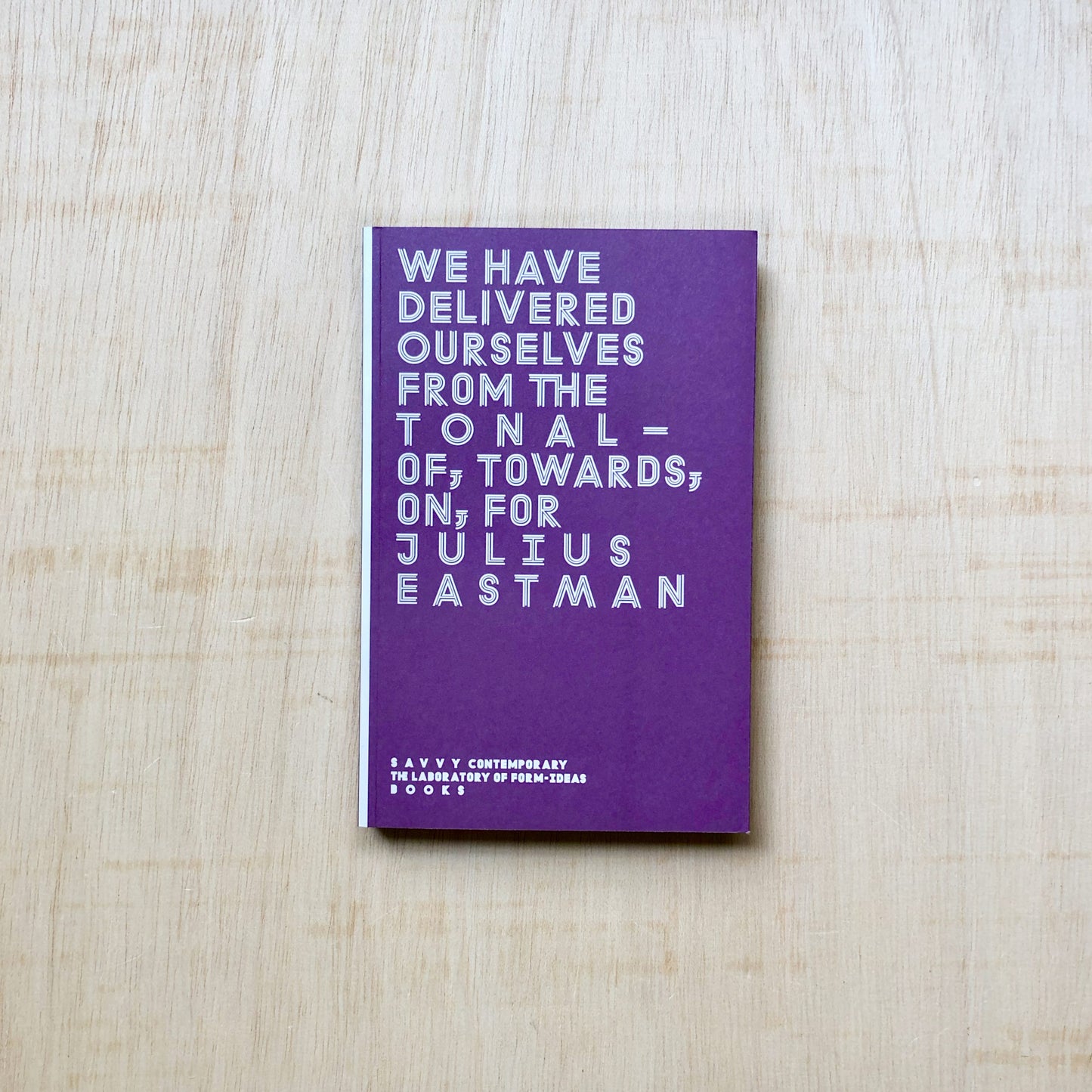 We Have Delivered Ourselves from the Tonal — Of, Towards, On,