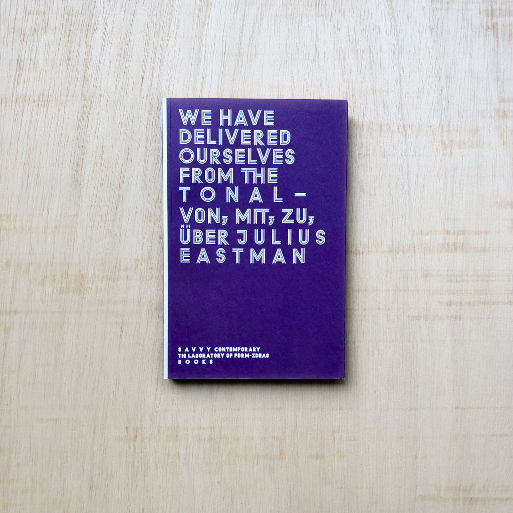 We Have Delivered Ourselves from the Tonal — Von, mit, zu, üb