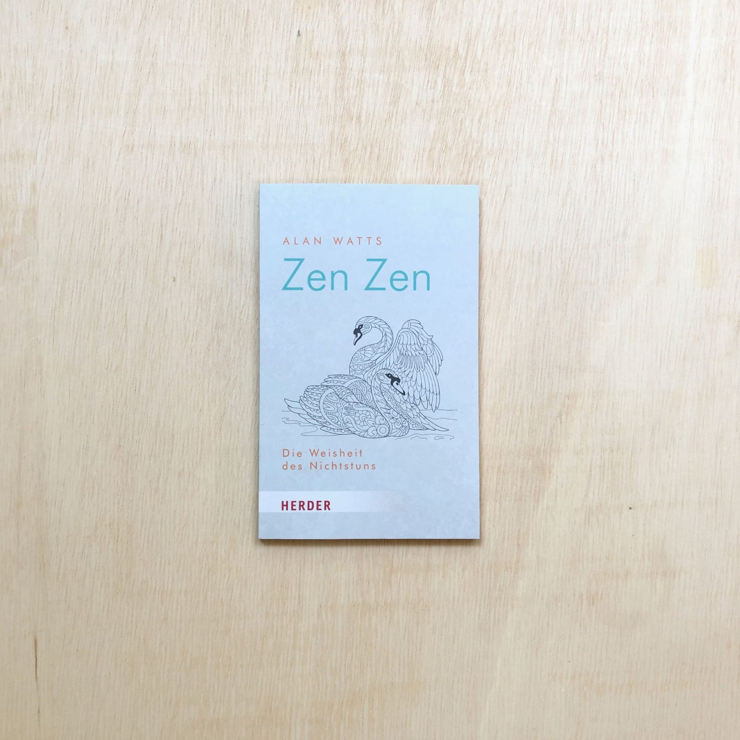 Zen Zen - Die Weisheit des Nichtstuns