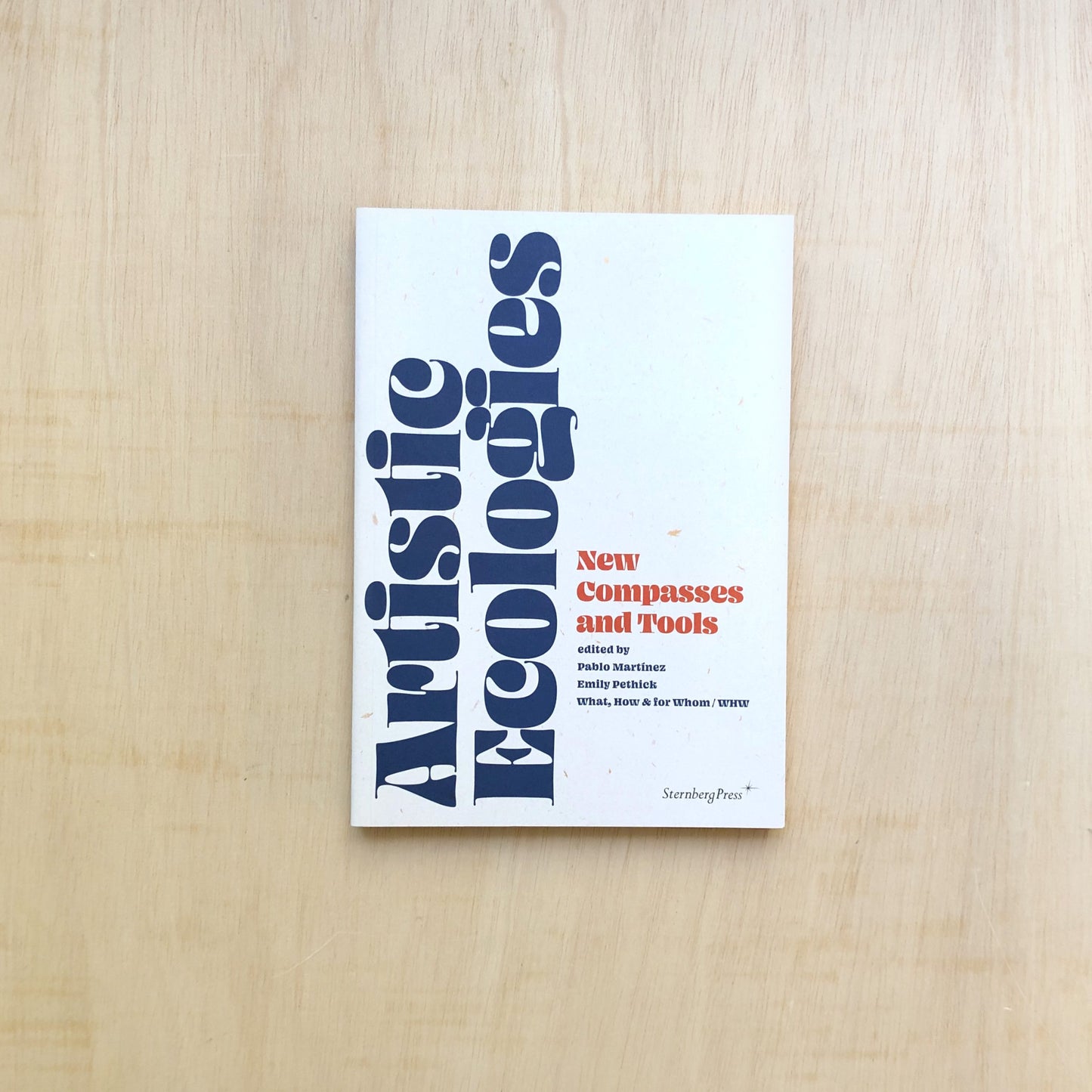 Artistic Ecologies - New Compasses and Tools - Out of Print