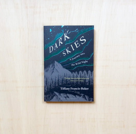 Dark Skies - A Journey Into the Wild Night