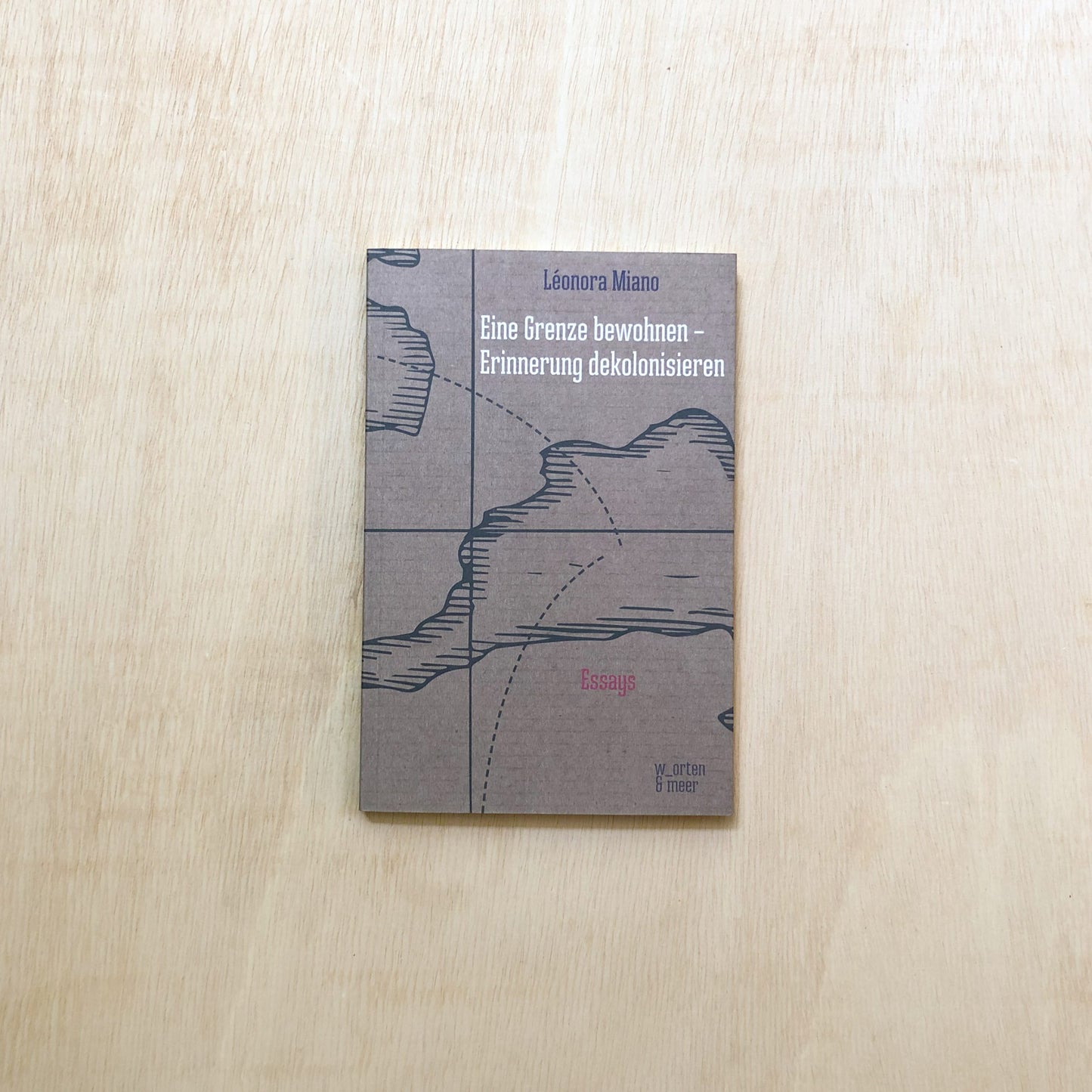 Eine Grenze bewohnen - Erinnerung dekolonisieren