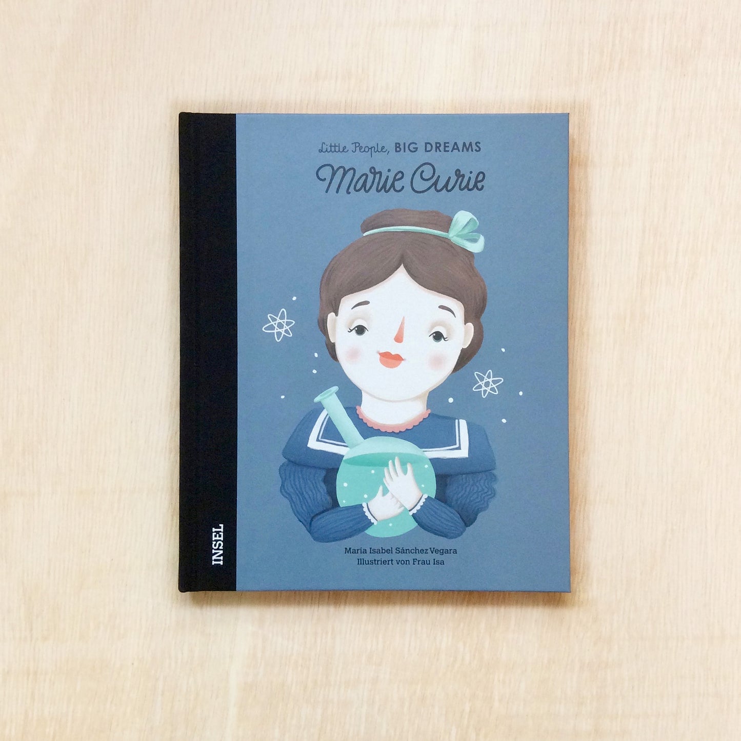 Marie Curie - Little People, Big Dreams. Deutsche Ausgabe