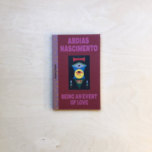 Abdias Nascimento  – Being An Event of Love