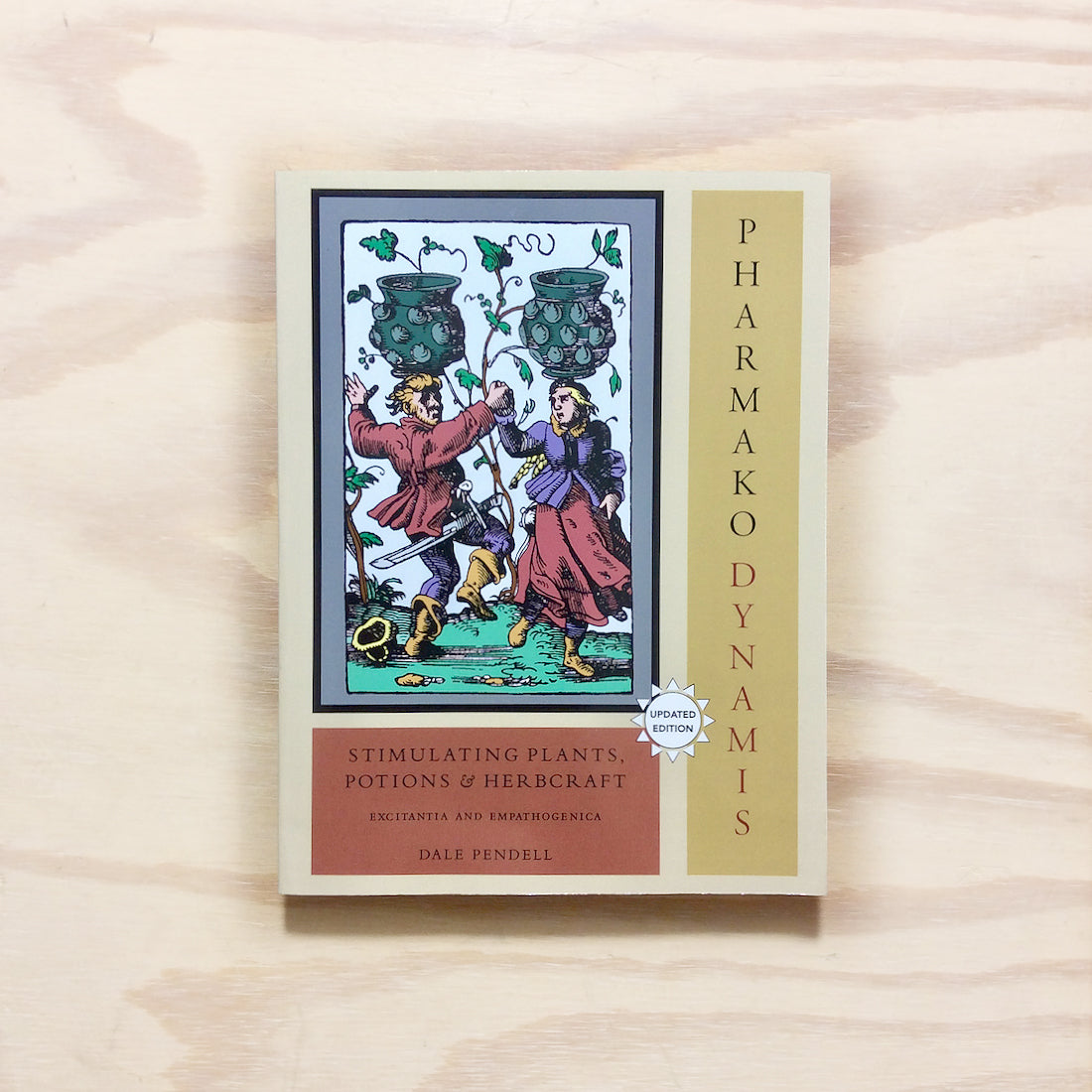 Pharmako/Dynamis, Revised and Updated : Stimulating Plants, Potions, and Herbcraft: 2