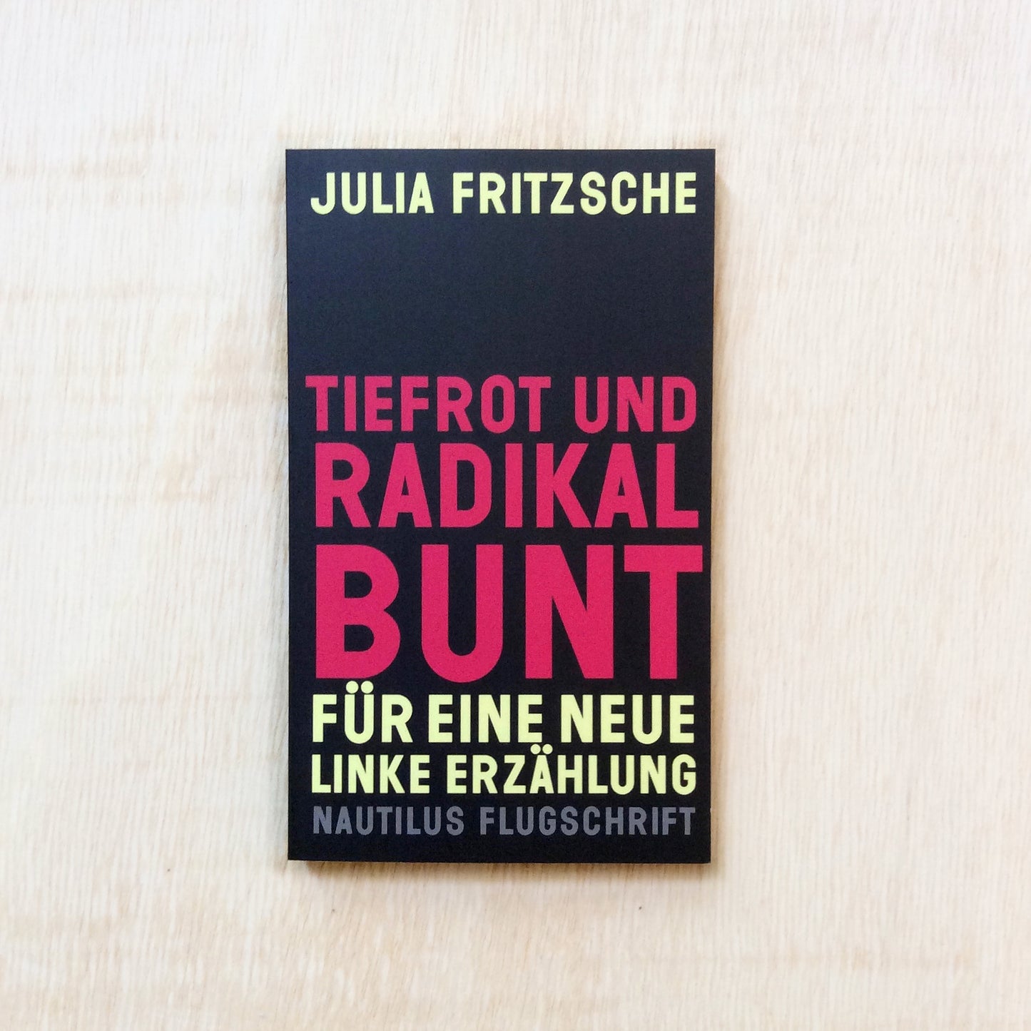 Tiefrot und radikal Bunt - Für eine neue linke Erzählung
