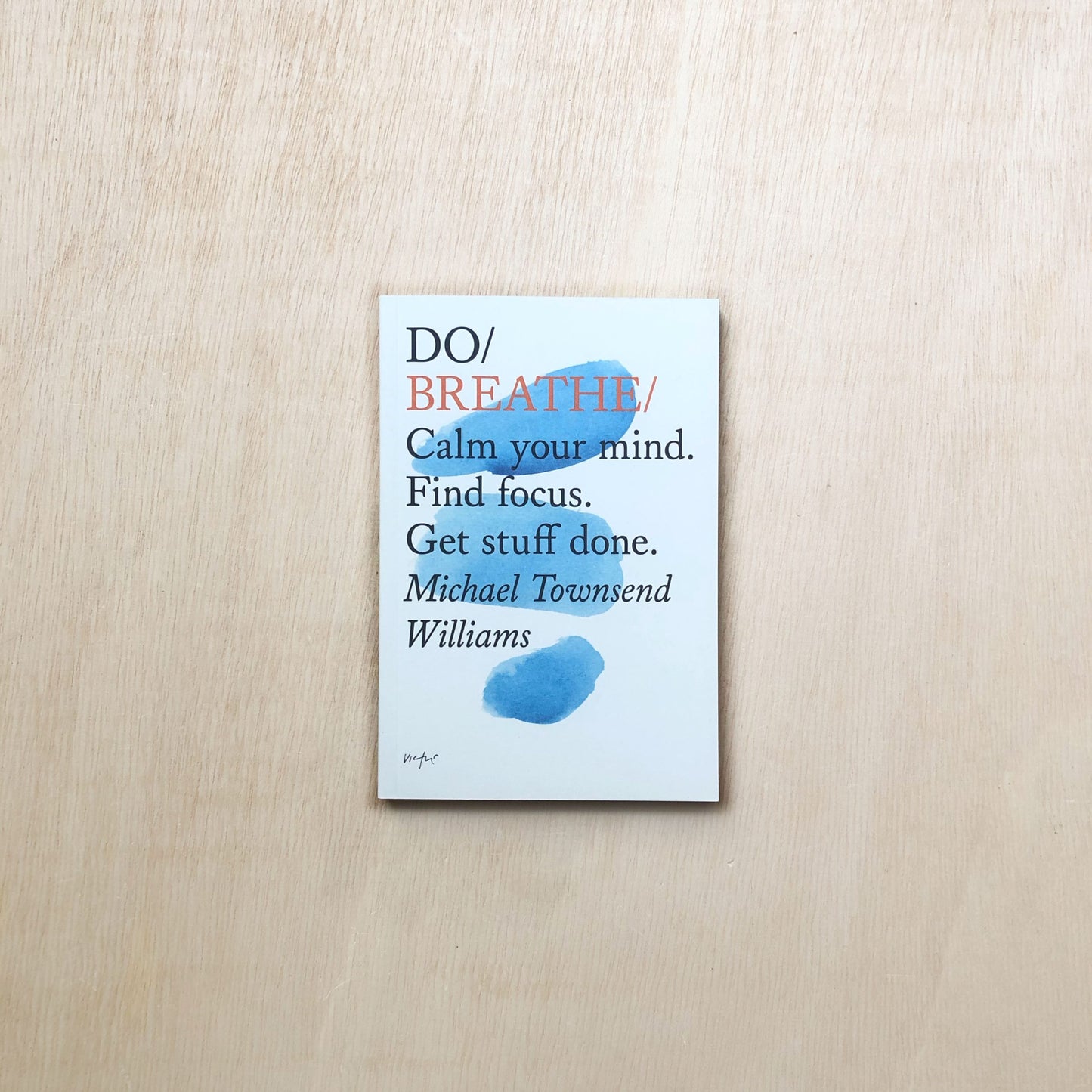 Do Breathe - Calm your mind. Find focus. Get stuff done