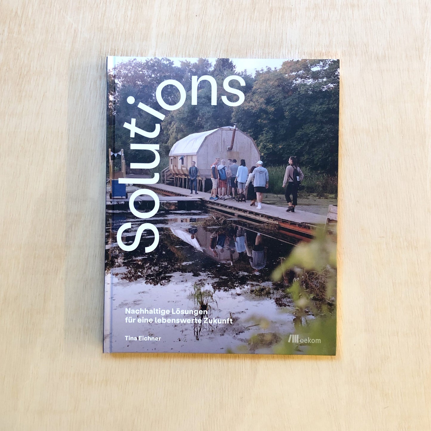 Solutions - Nachhaltige Lösungen für eine lebenswerte Zukunft