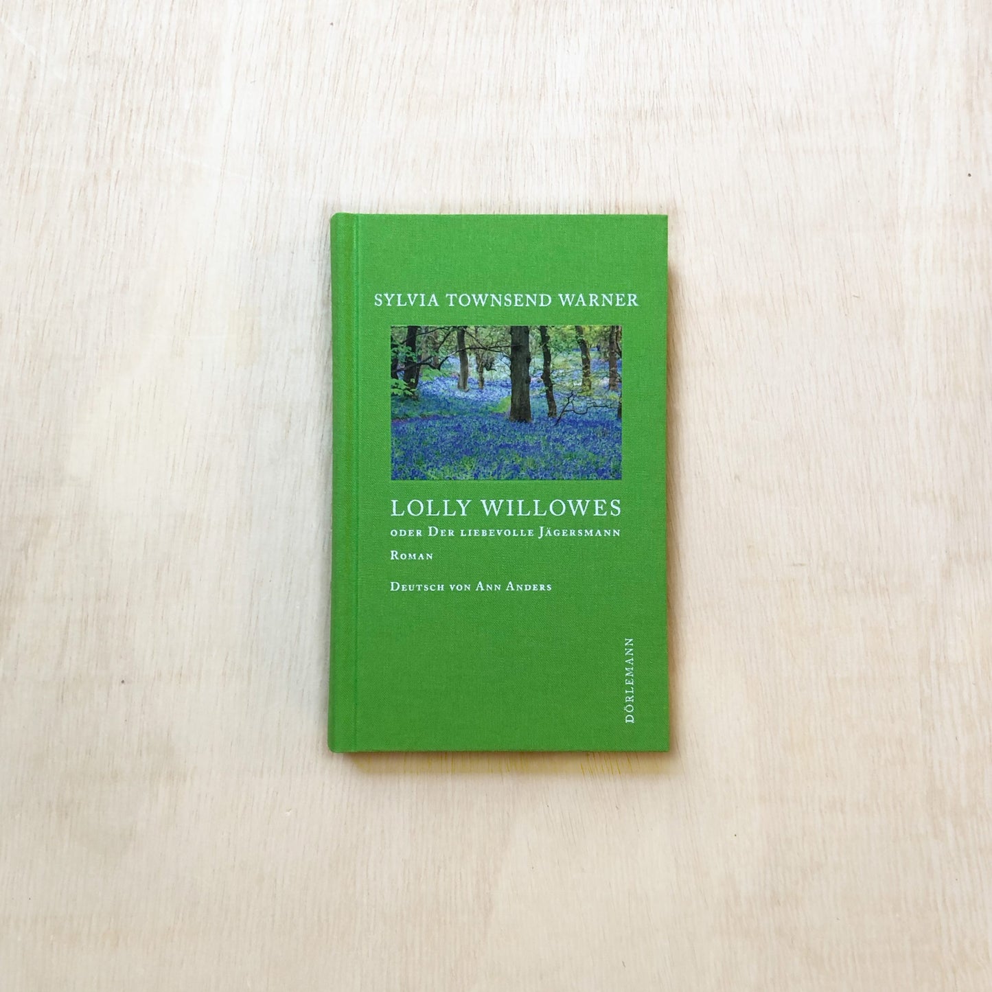 Lolly Willowes oder der liebevolle Jägersmann