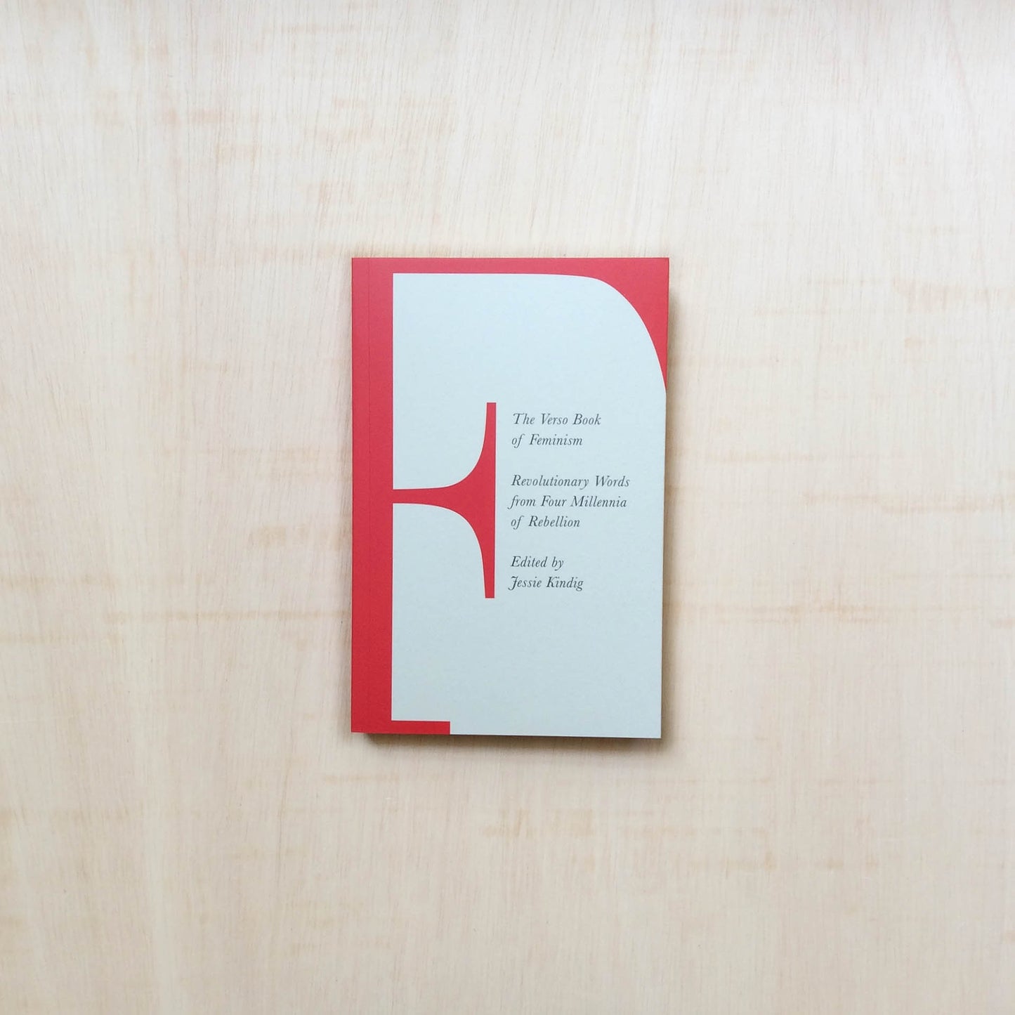 The Verso Book of Feminism - Revolutionary Words from Four Mille