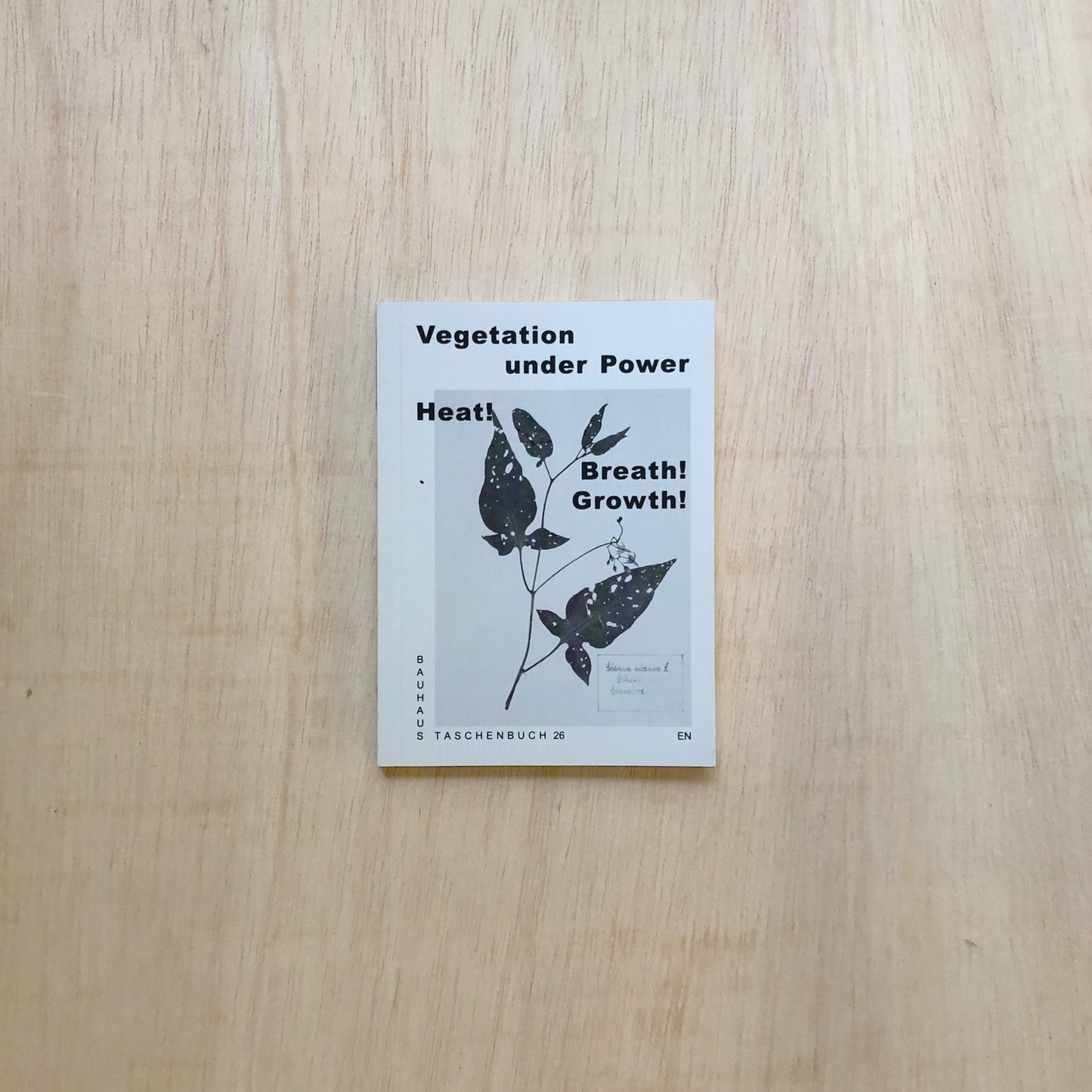 Vegetation Under Power - Heat! Breath! Growth!