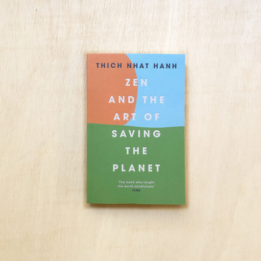 Zen and the Art of Saving the Planet - Hardcover