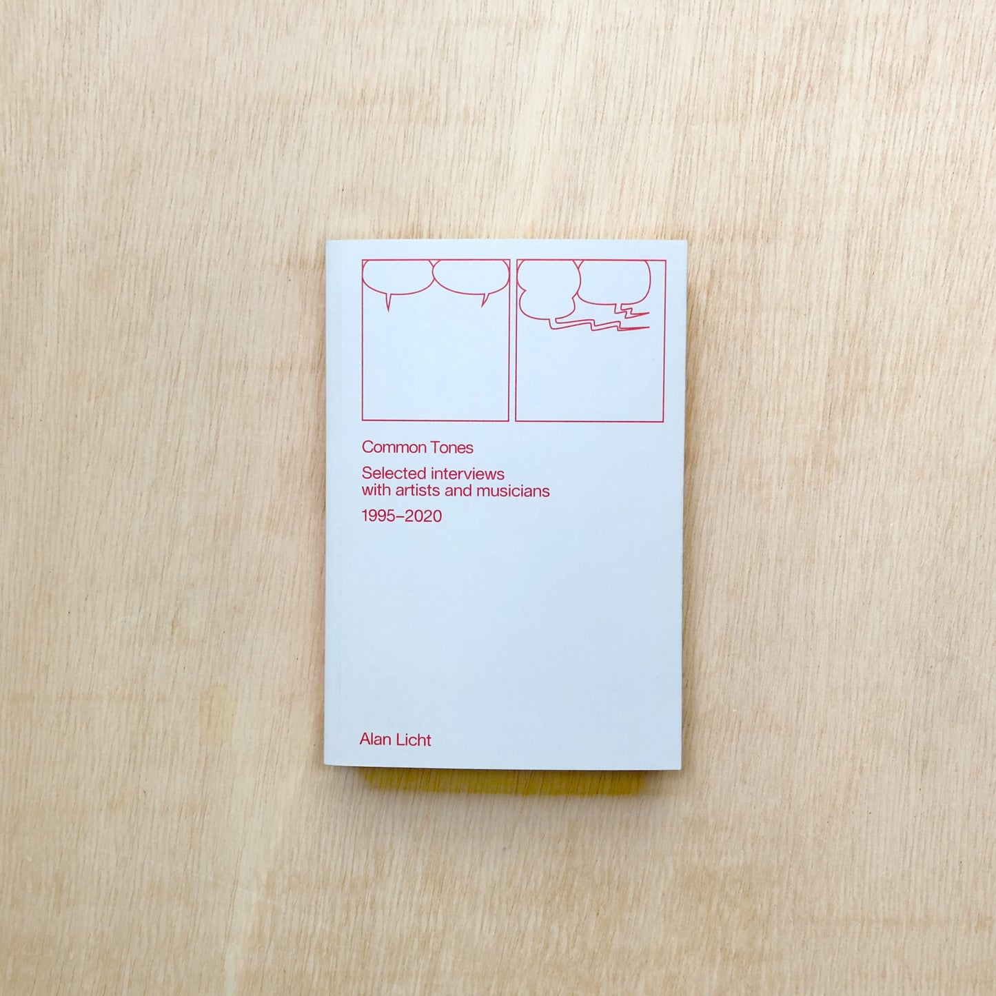 Common Tones: Selected Interviews with Artists and Musicians 199