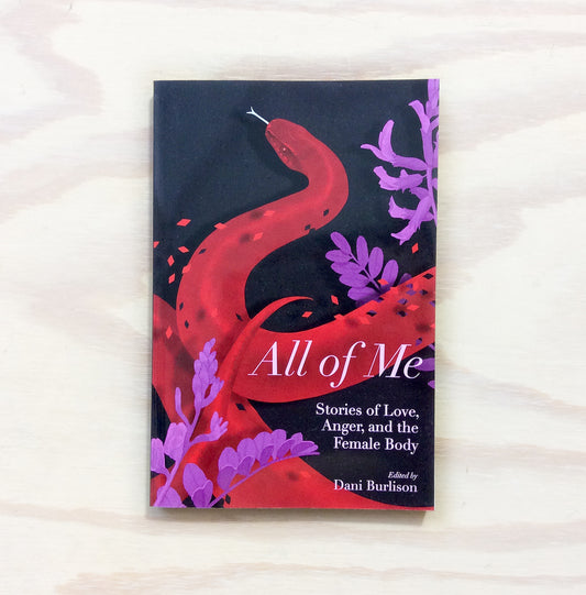 All Of Me: Stories of Love, Anger, and the Female Body