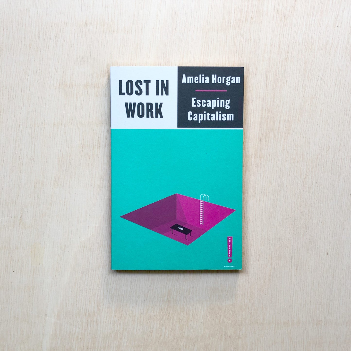 Lost in Work: Escaping Capitalism