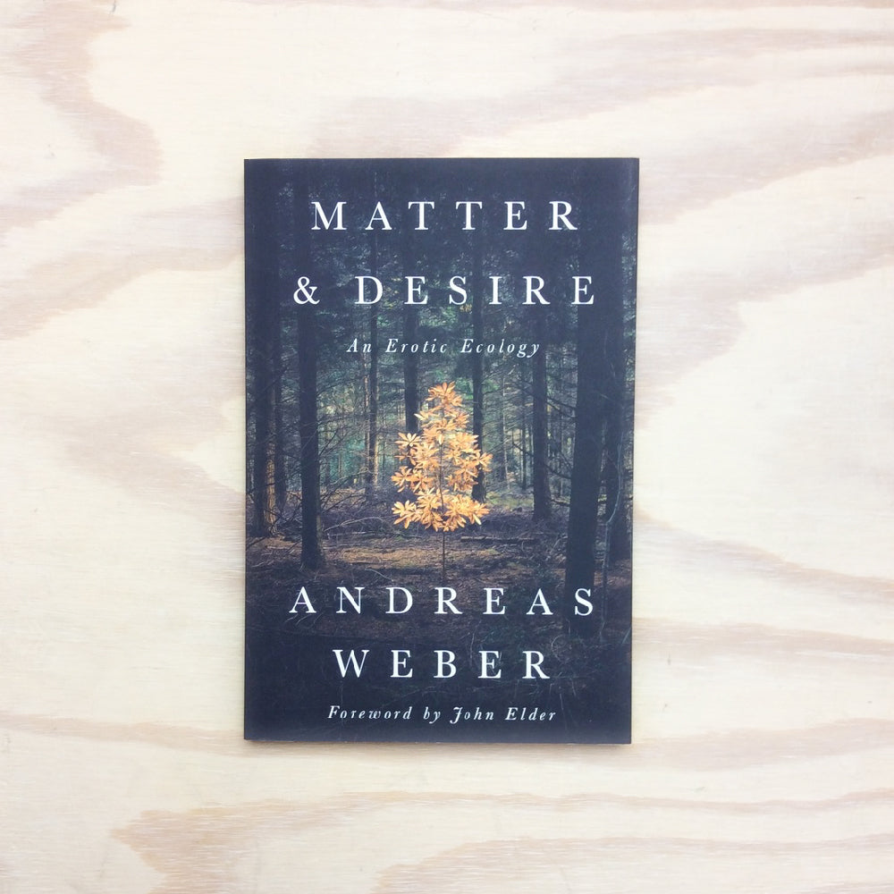 Matter & Desire - An Erotic Ecology