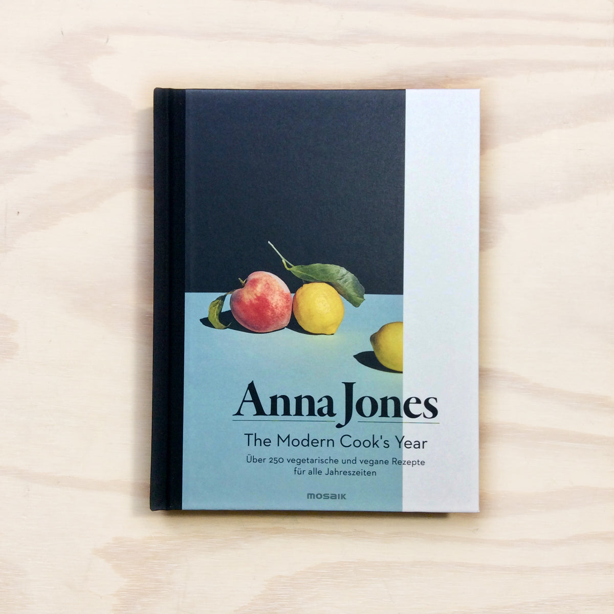 Anna Jones - The Modern Cook's Year