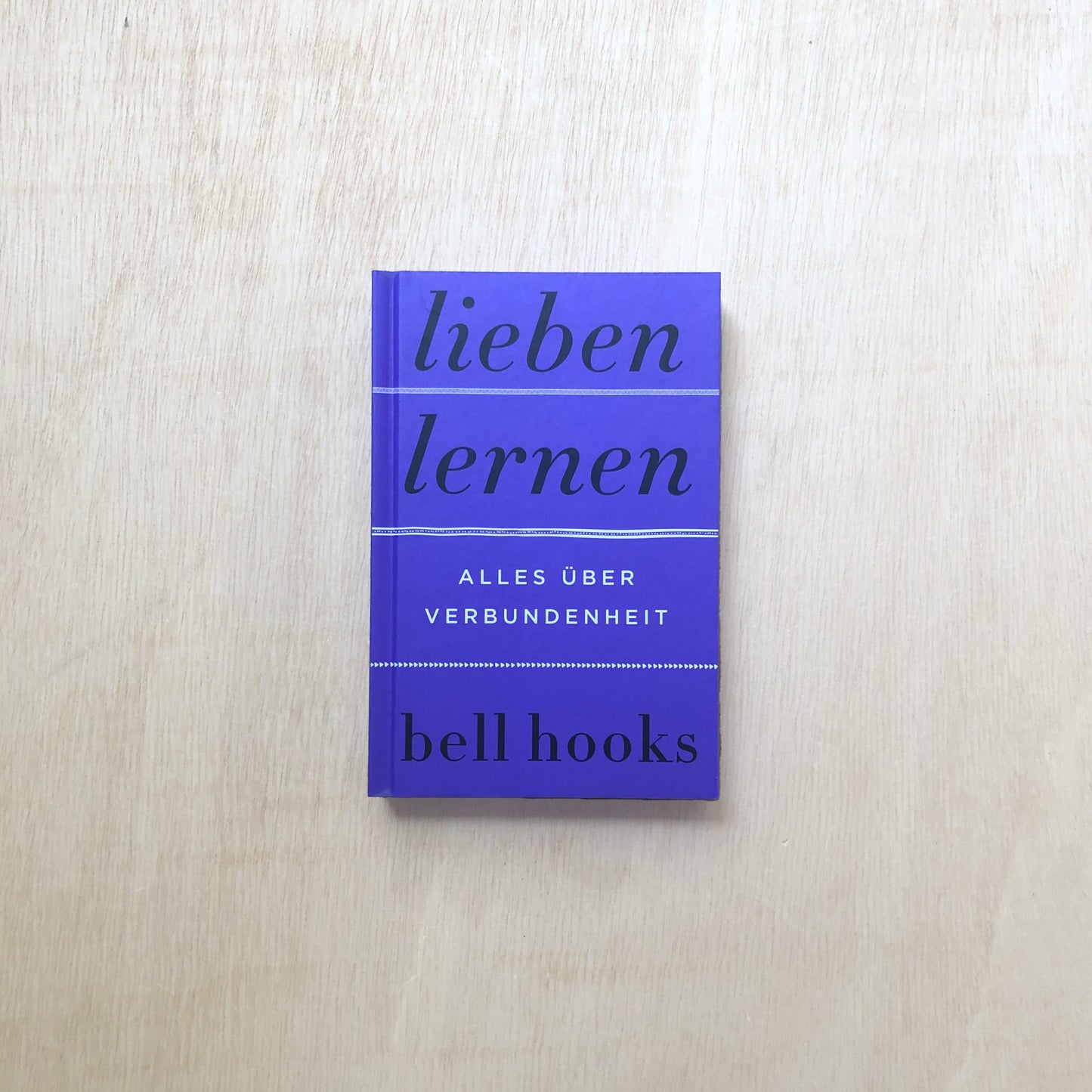 Lieben lernen - Alles über Verbundenheit